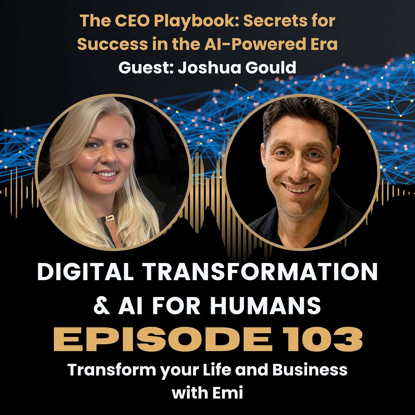 S1|Ep103 The CEO Playbook: Secrets for Success in the AI-Powered Era