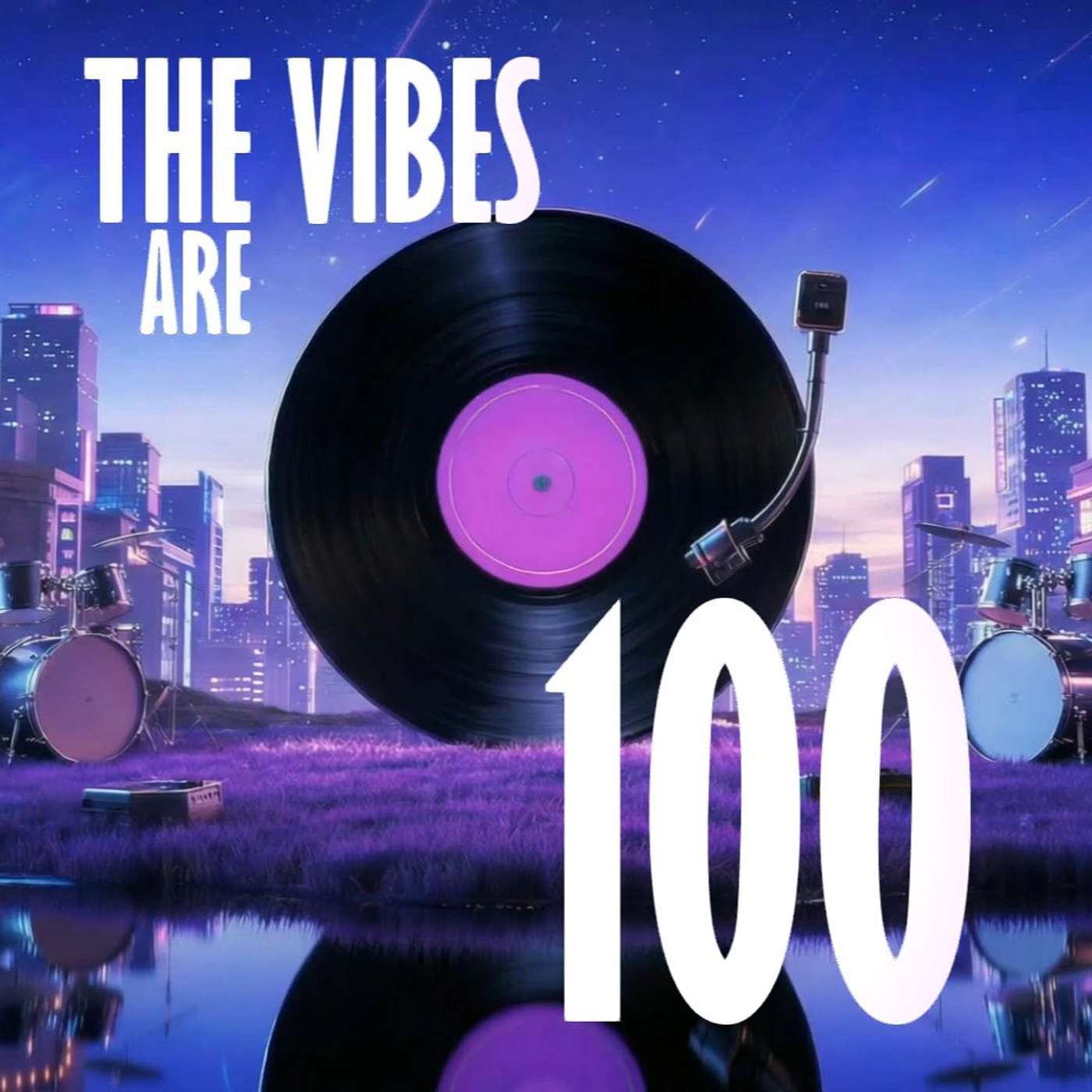 The Vibes Are 100