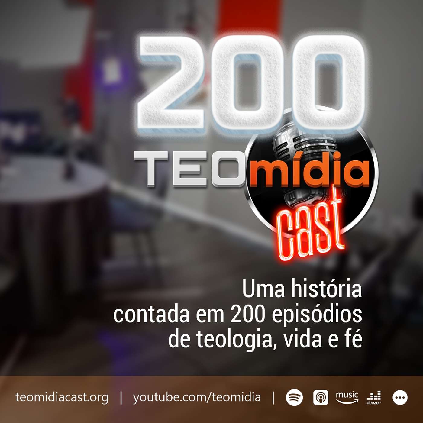 #200 - Uma História Contada em 200 episódios de Teologia, Vida e Fé