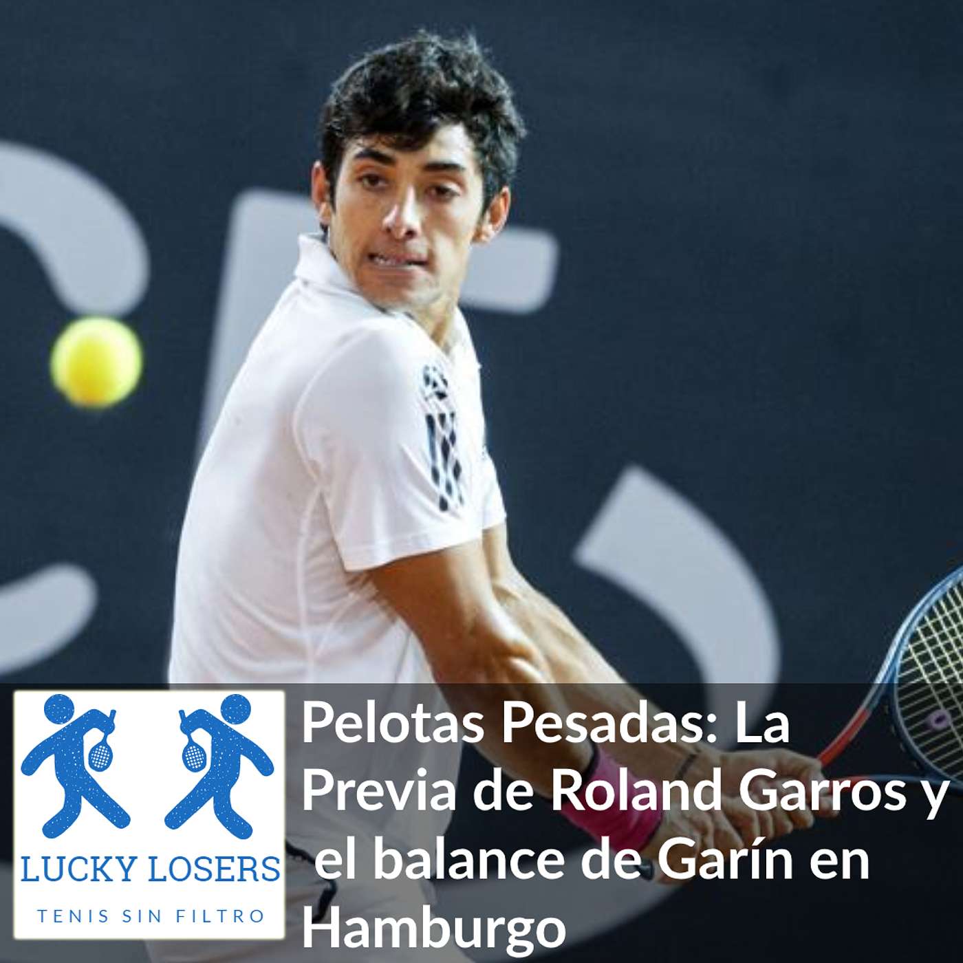 28/sep/2020 - Pelotas Pesadas: La Previa de Roland Garros y el balance de Garín en Hamburgo