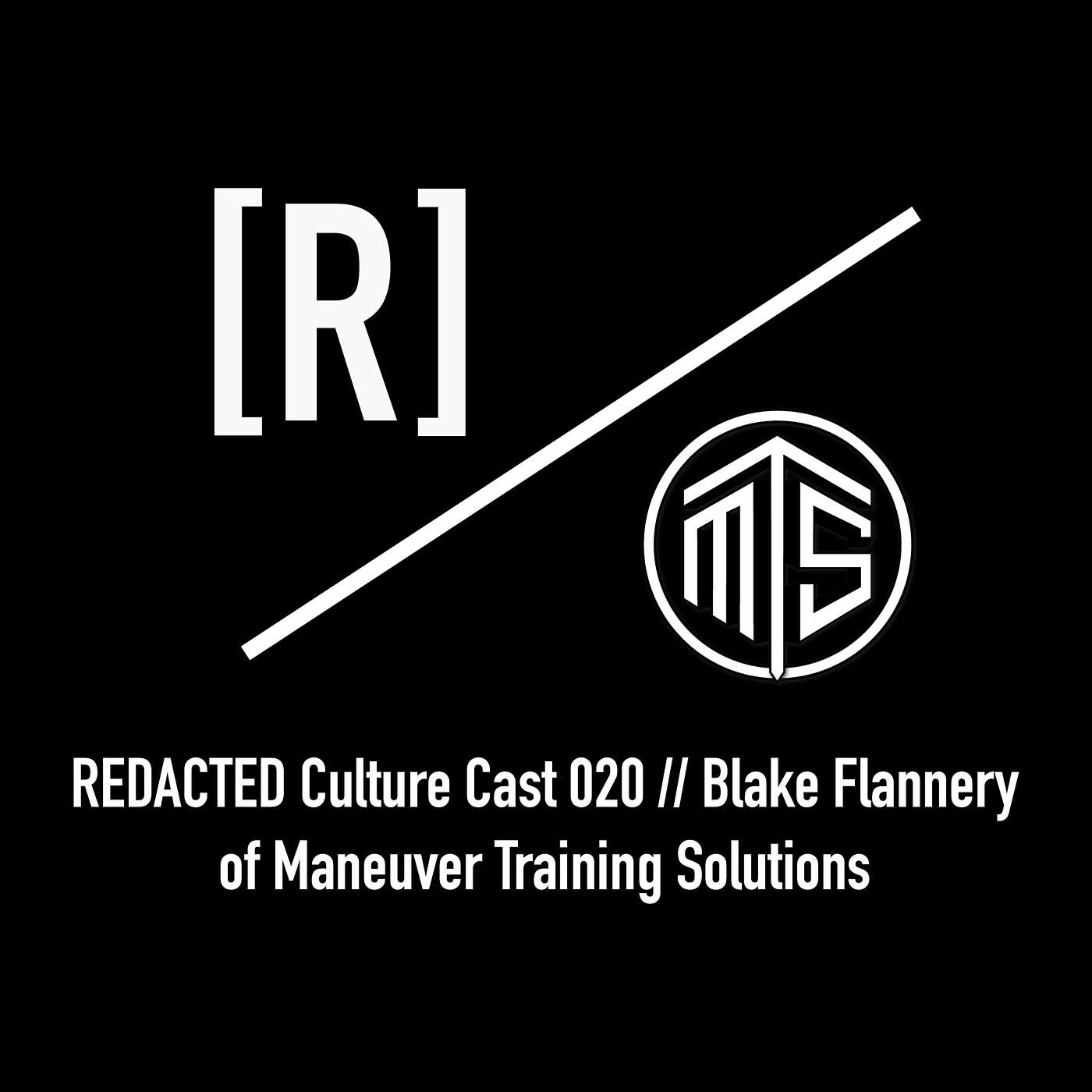 020: De-Mystifying Reconnaissance with Blake Flannery of Maneuver Training Solutions