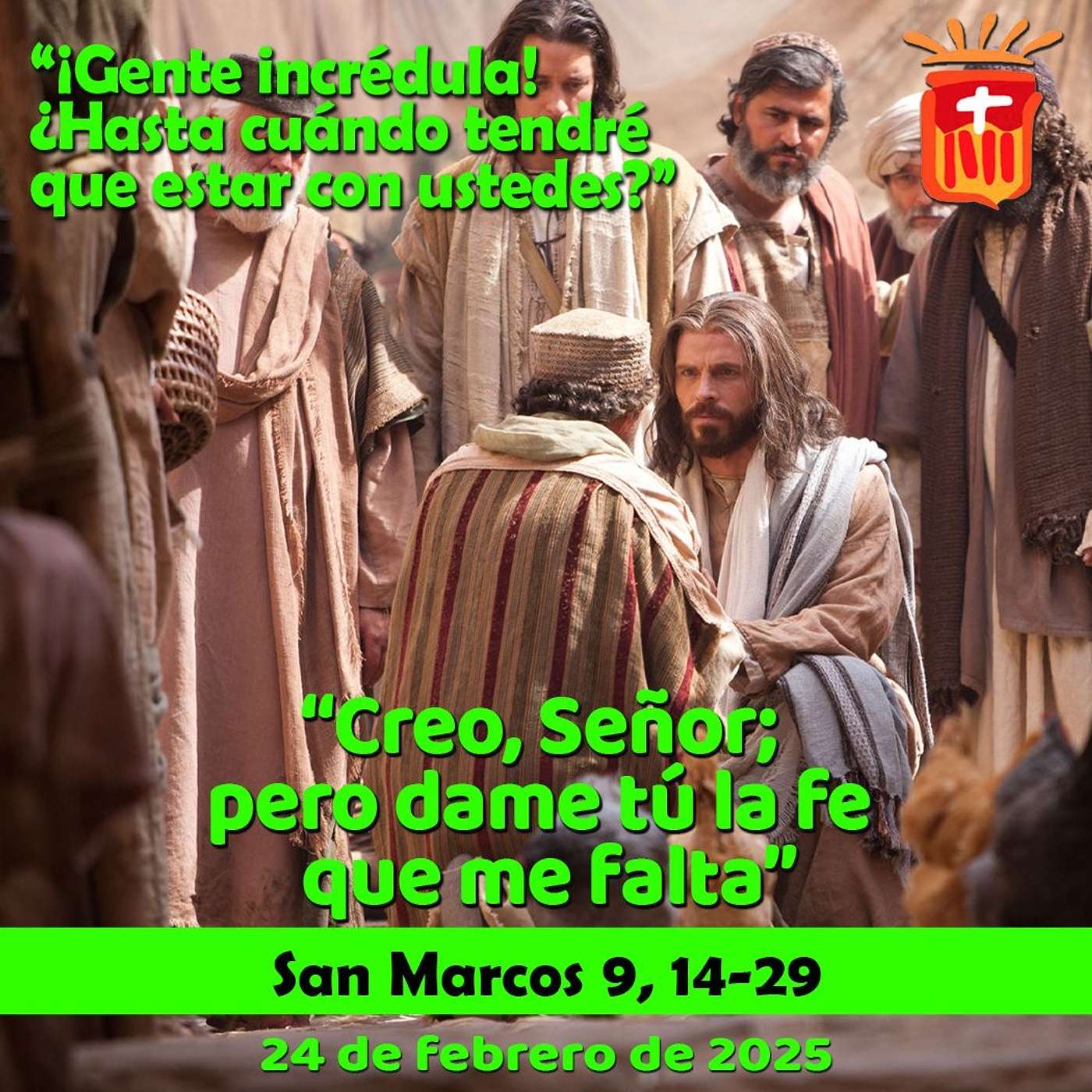 2025-02-24 San Marcos 9, 14-29: Lunes VII Ordinario