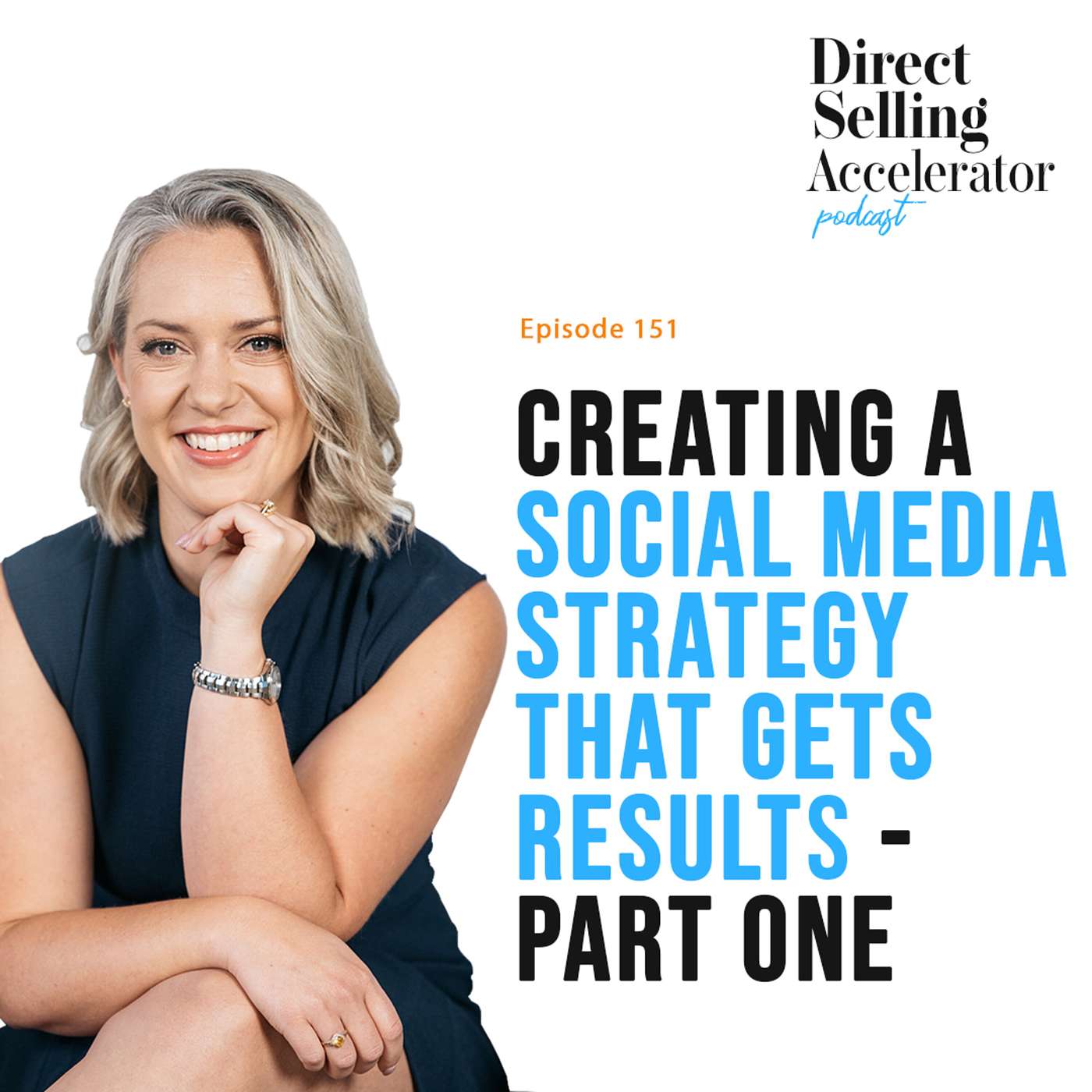 EP 151: Creating a social media strategy that gets results - Part 1 episode artwork
