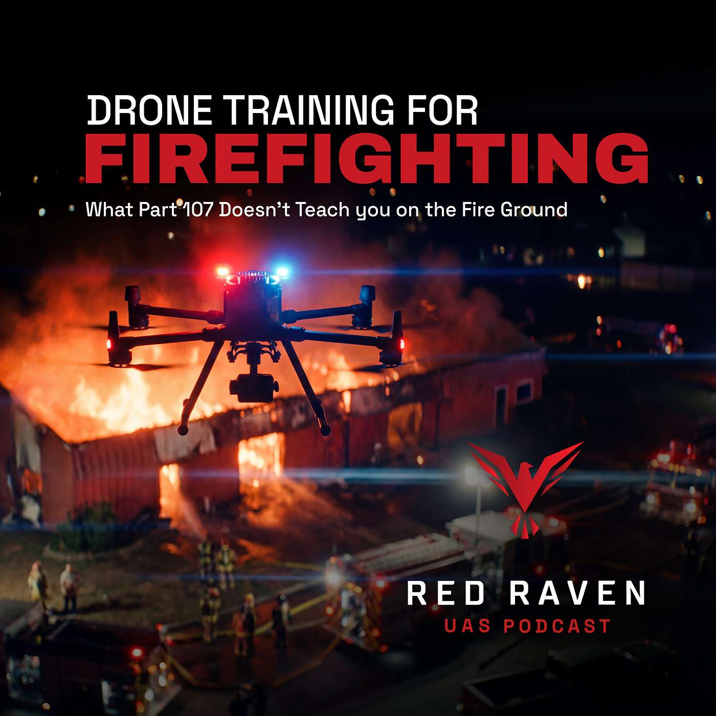 Drone Training for Fire Departments: What Part 107 Doesn't Teach You on the Fireground Drone Training for Fire Departments: What Part 107 Doesn't Teach You on the Fireground
