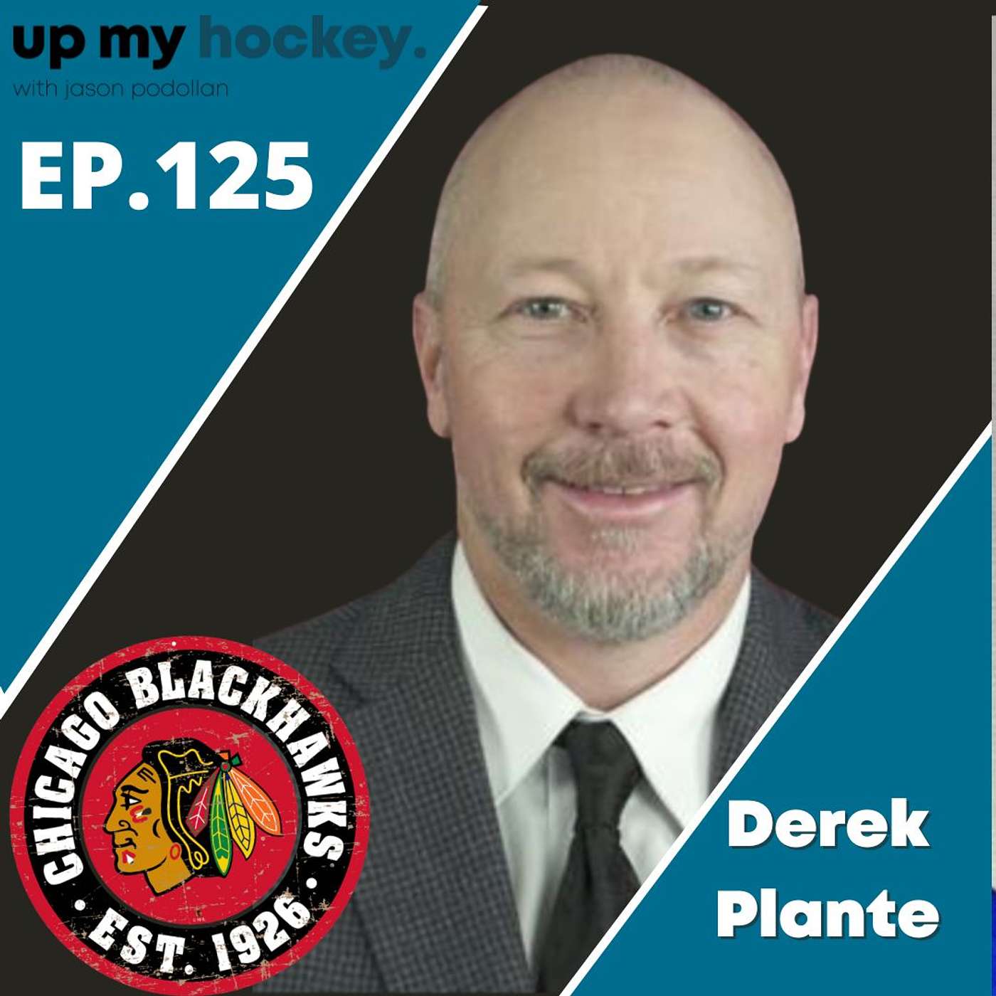 EP.125 - Derek Plante - Chicago Blackhawks Assistant Coach