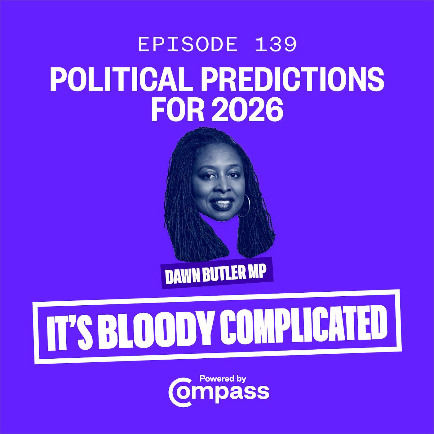 Political Predictions for 2026 with Dawn Butler MP | ep. 139