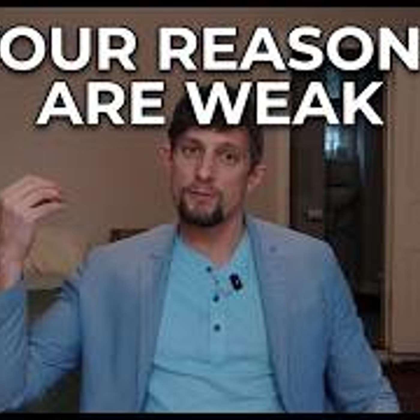You Are Not Unmotivated. Your Reasons Are Too Weak. episode artwork