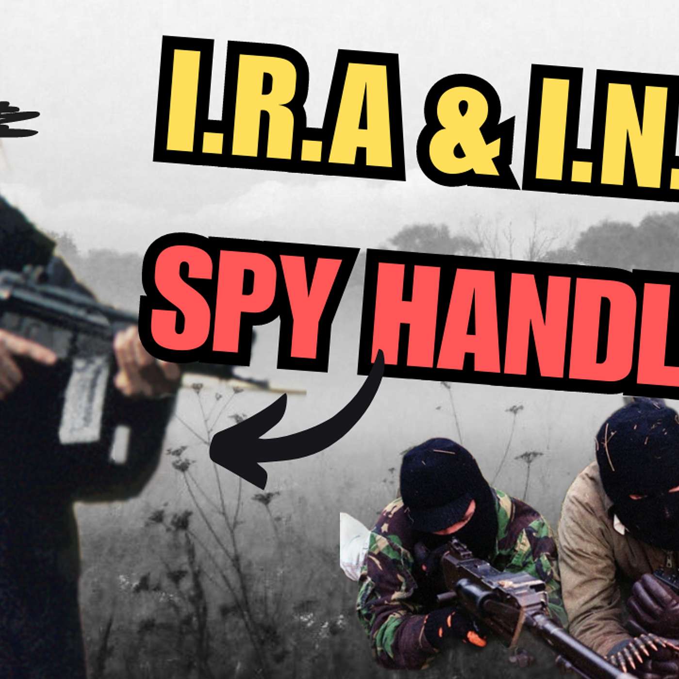 SOUTH ARMAGH AGENT HANDLER | Recruiting & Running Informants In BANDIT COUNTRY| Ex-FRU Handler