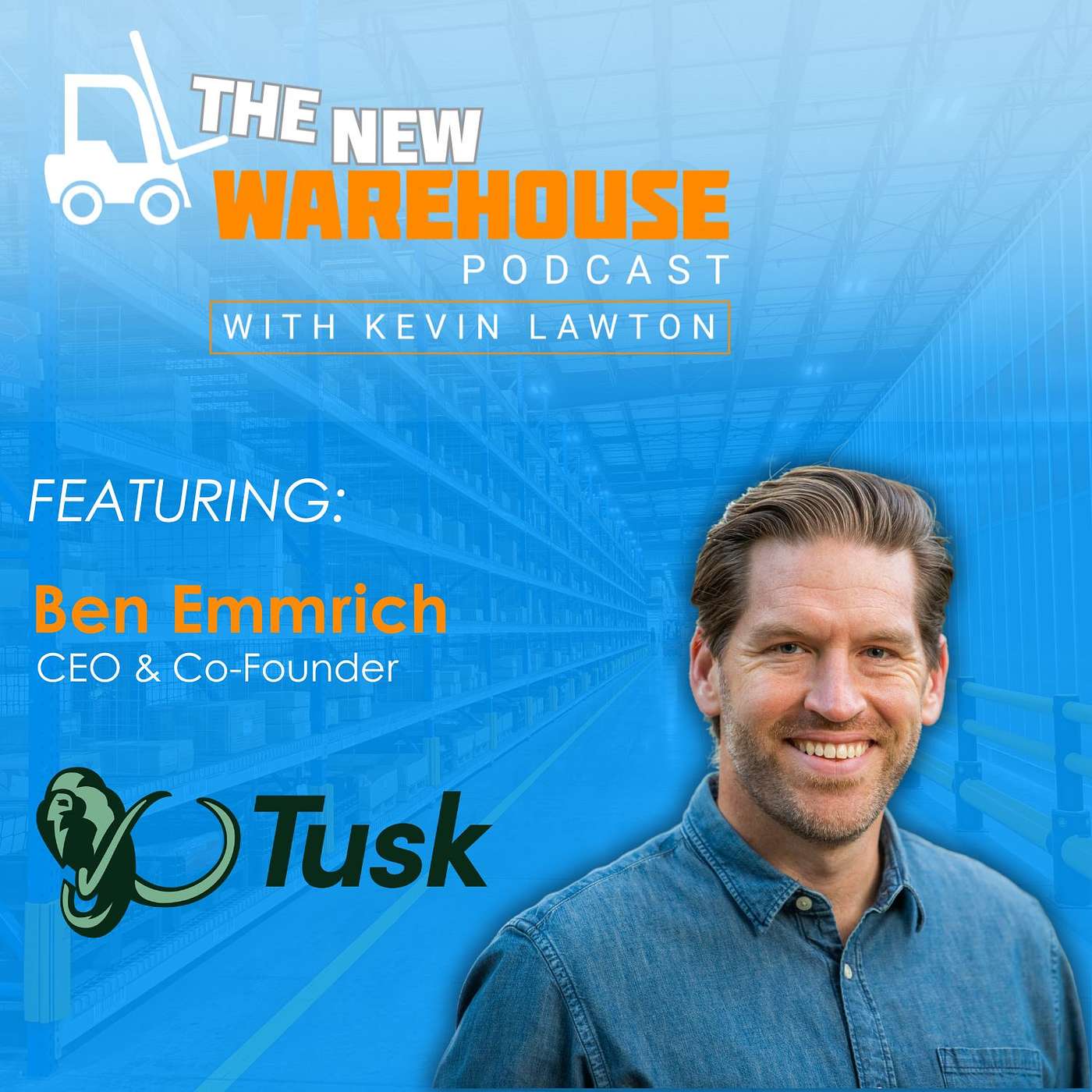 cover of episode EP 602: Final Mile Delivery Savings and Flexibility with Tusk Logistics