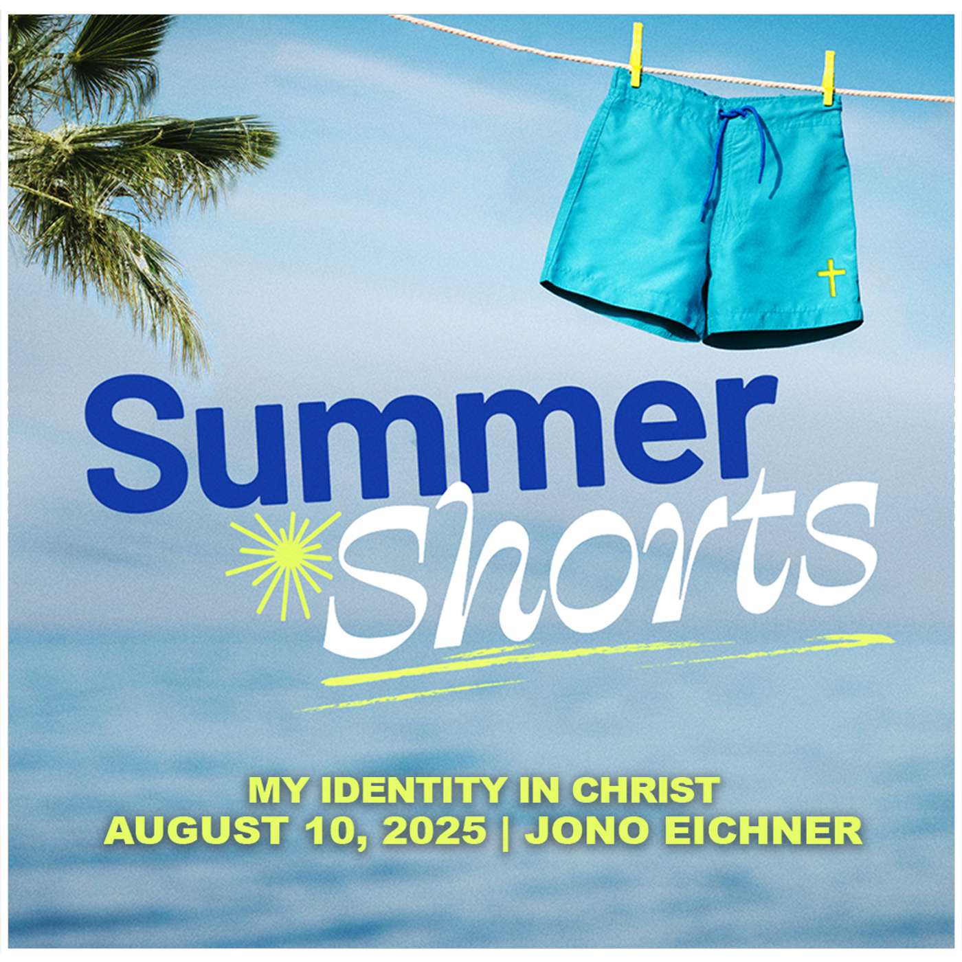 August 10, 2025 - My Identity In Christ - Summer Shorts episode artwork