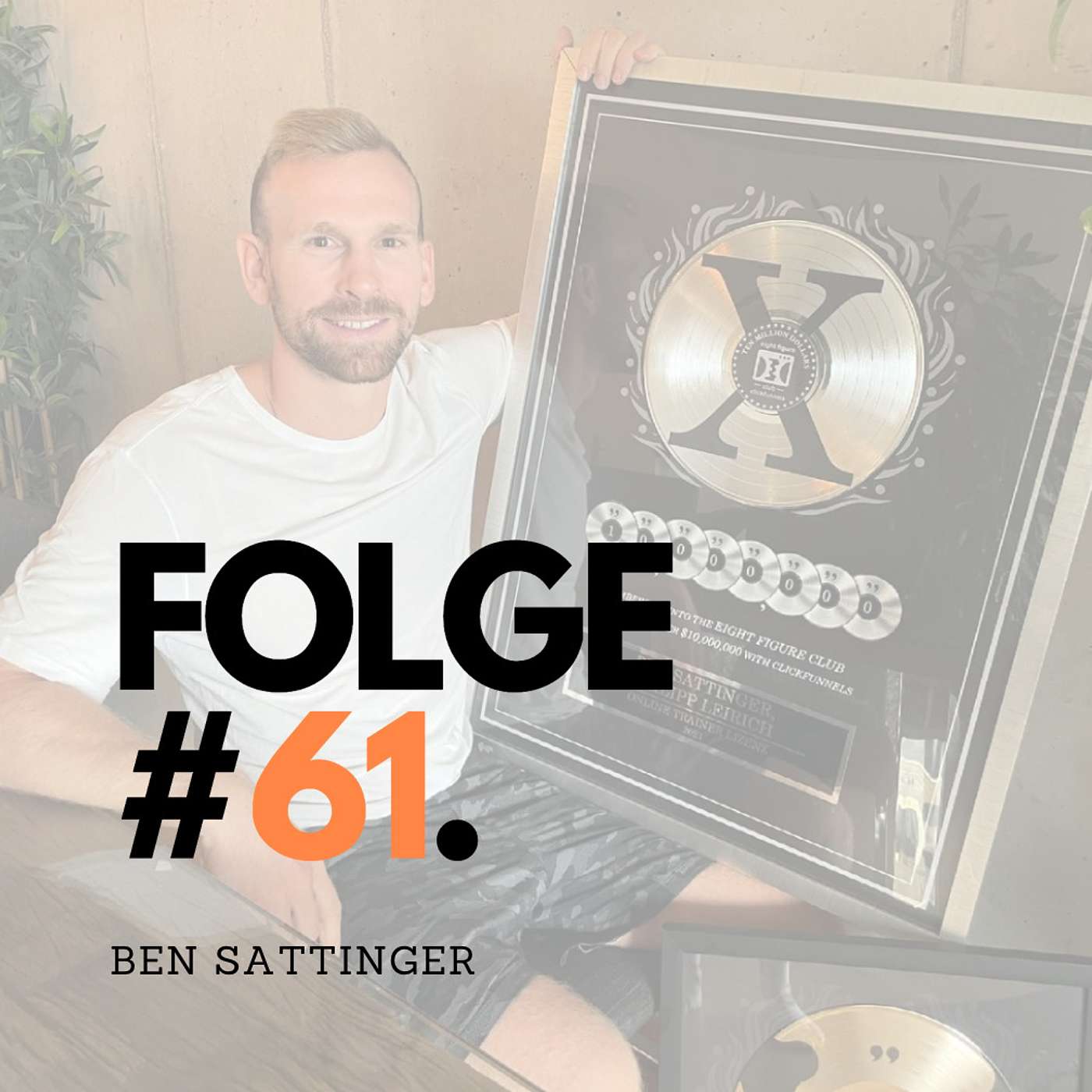 #Folge 61 - Ben Sattinger über das Leben als Digitaler Nomade und Multi-Internet-Millionär episode artwork