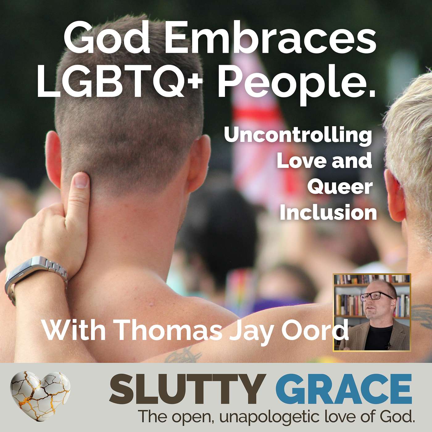 Slutty Grace | Christian Deconstruction, Universal Salvation, Fearless Faith