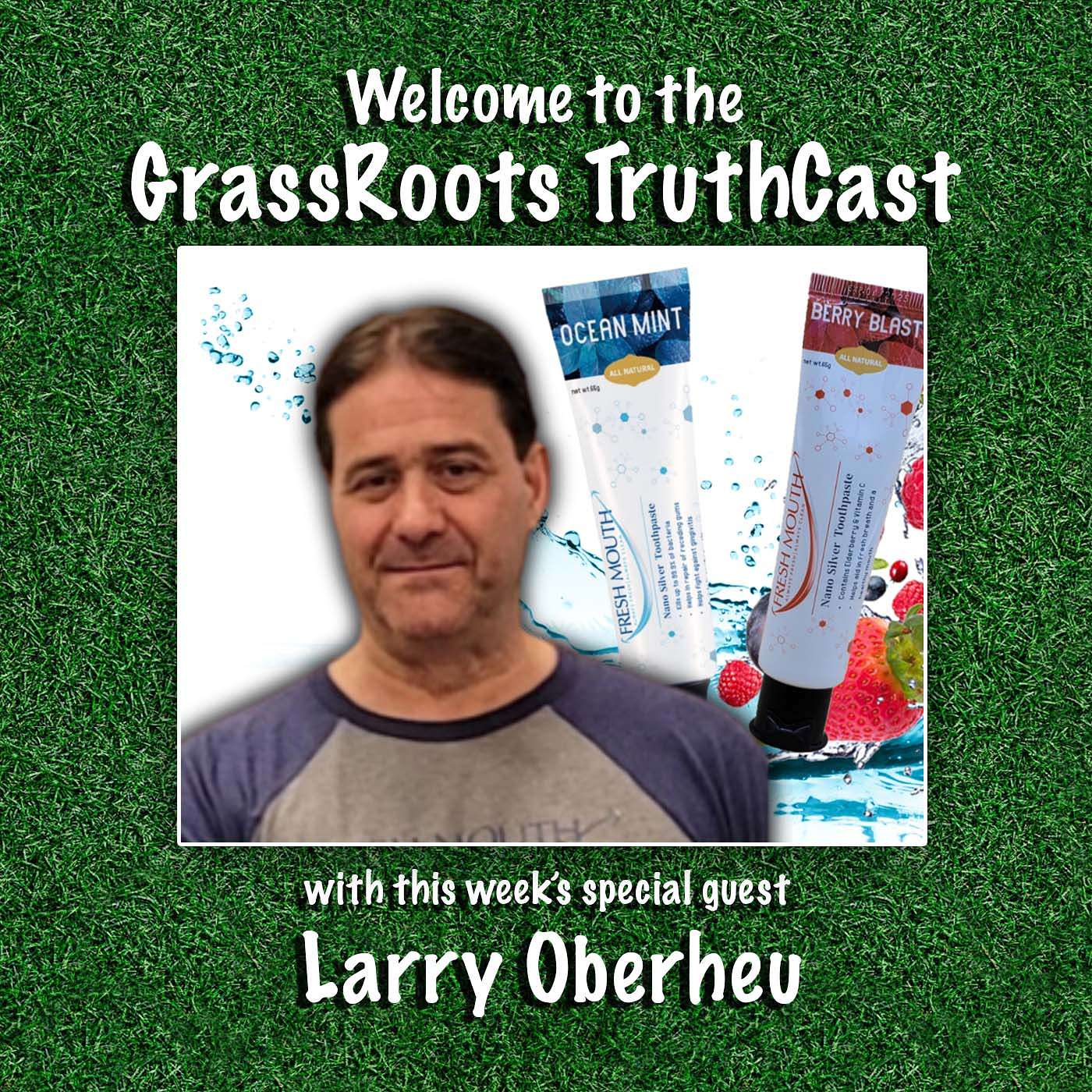 GrassRoots TruthCast with Gene Valentino