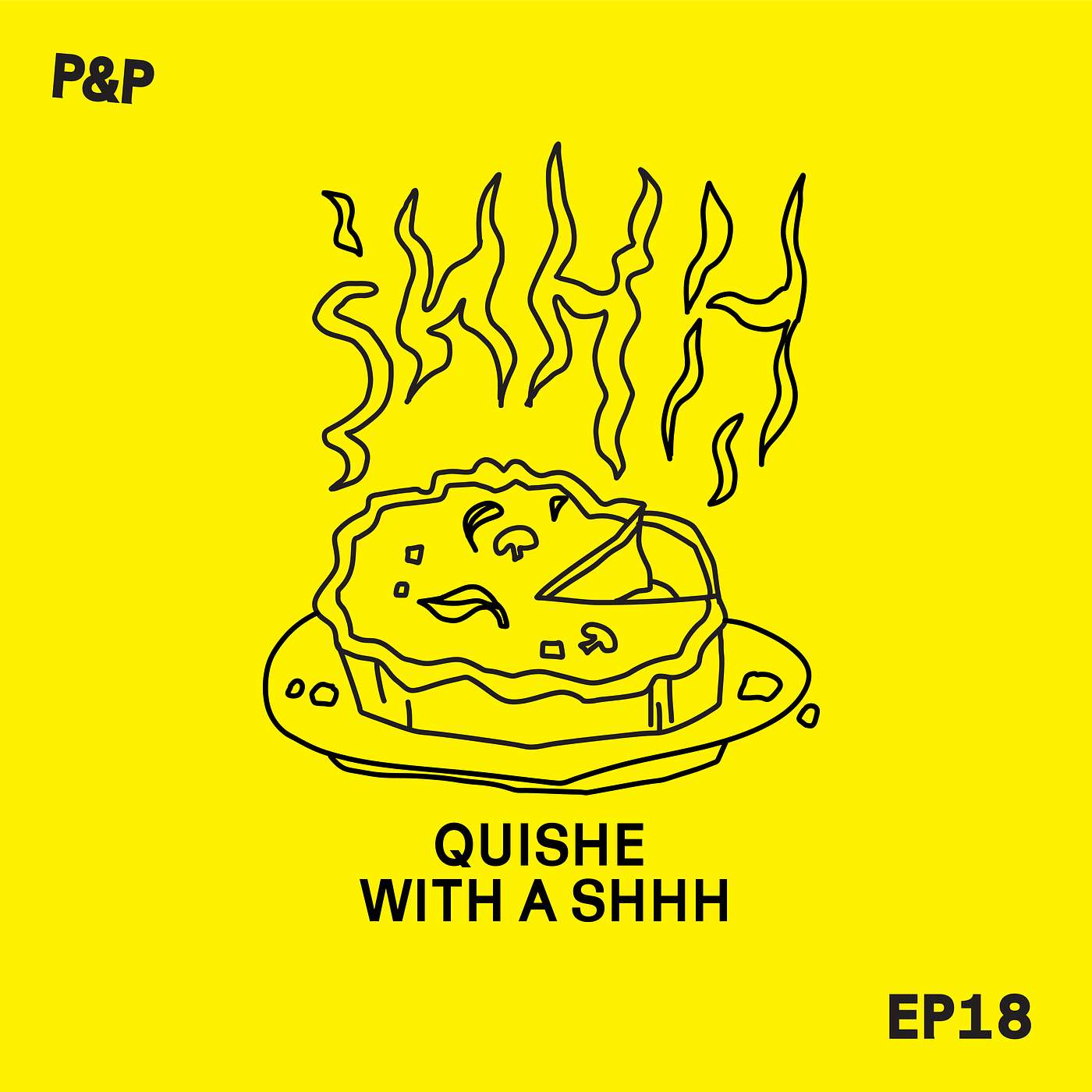 Episode 18 - Quishe with a Shhh