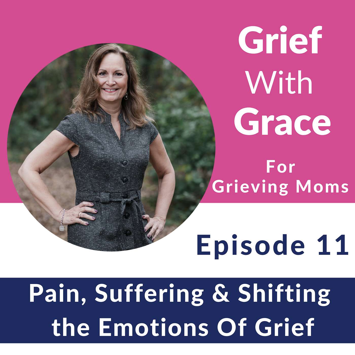 Ep 11 Pain, Suffering & Shifting the Emotions Of Grief