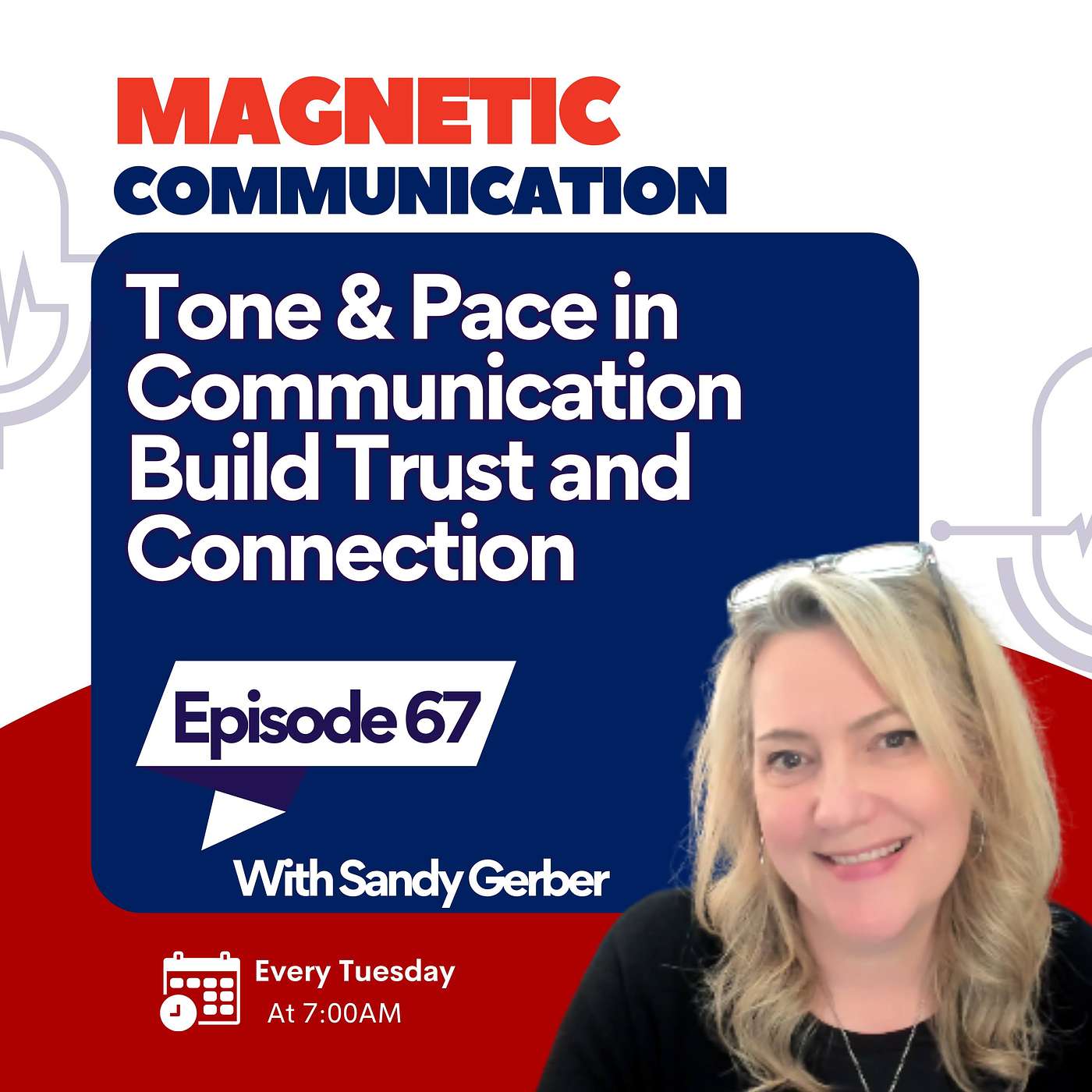 Your Voice Has a Vibe: How Tone and Pace in Communication Build Trust and Connection episode artwork