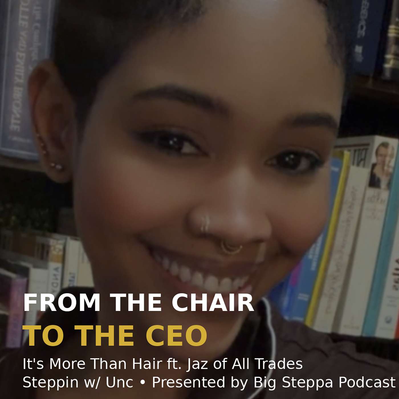 From the Chair to the CEO | It’s More Than Hair ft. Jaz of All Trades