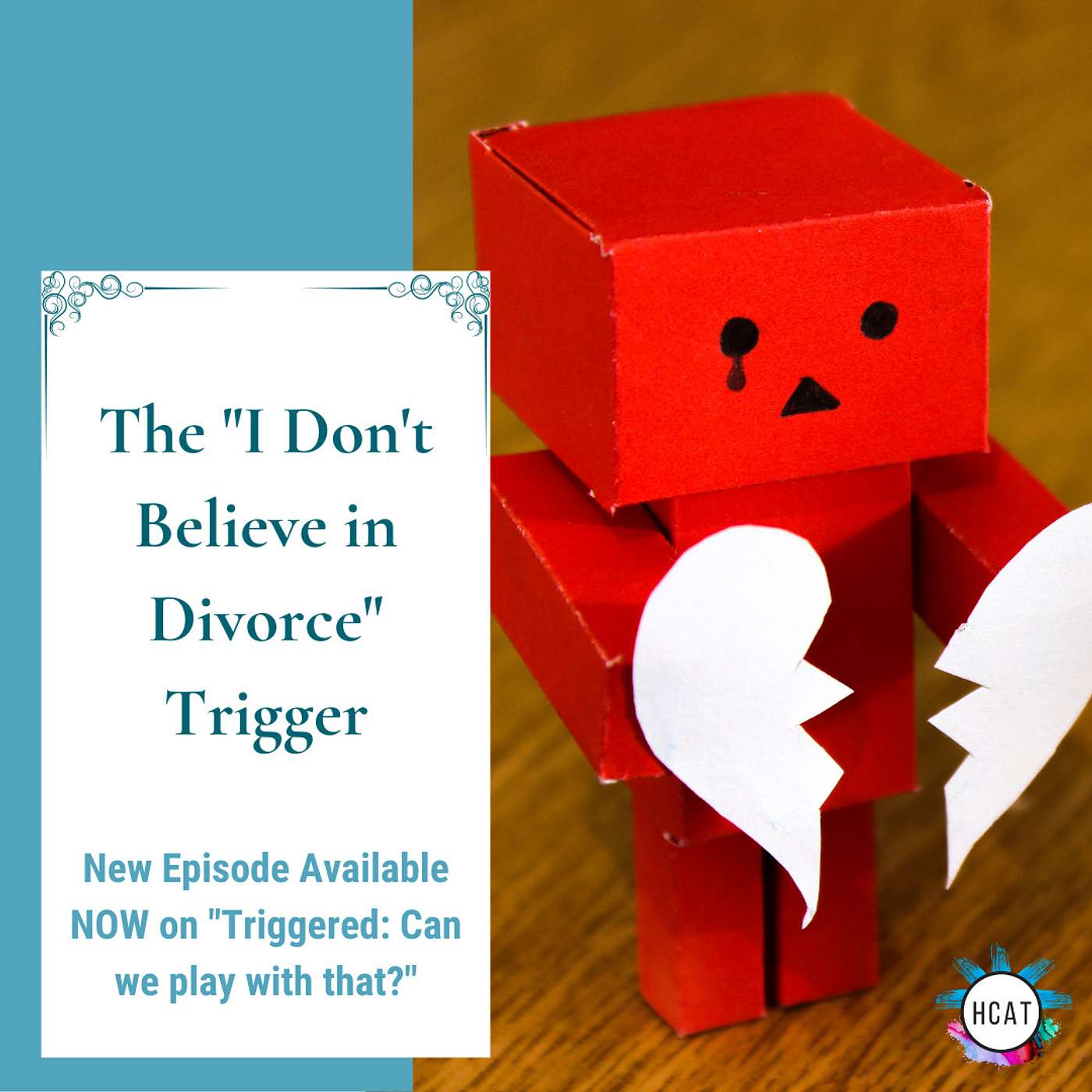 The "I Don't Believe in Divorce" Trigger: Playing with Divorce