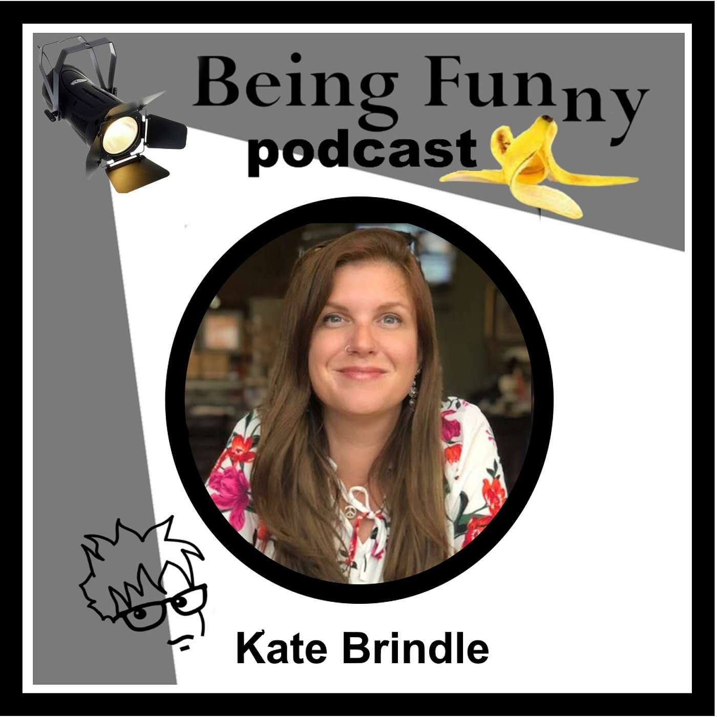 Kate Brindle is Being Funny and talking about her road to Comedy.