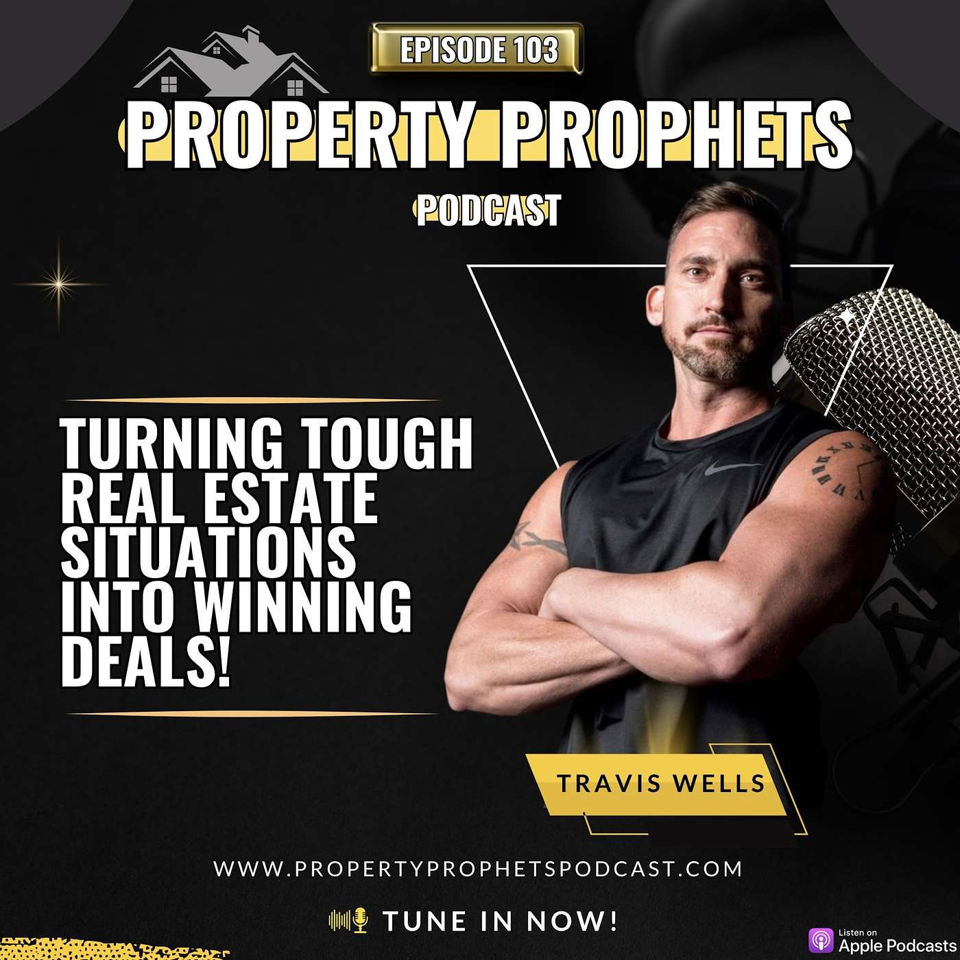 103: Turning Tough Real Estate Situations into Winning Deals : Real Stories , Real Solutions