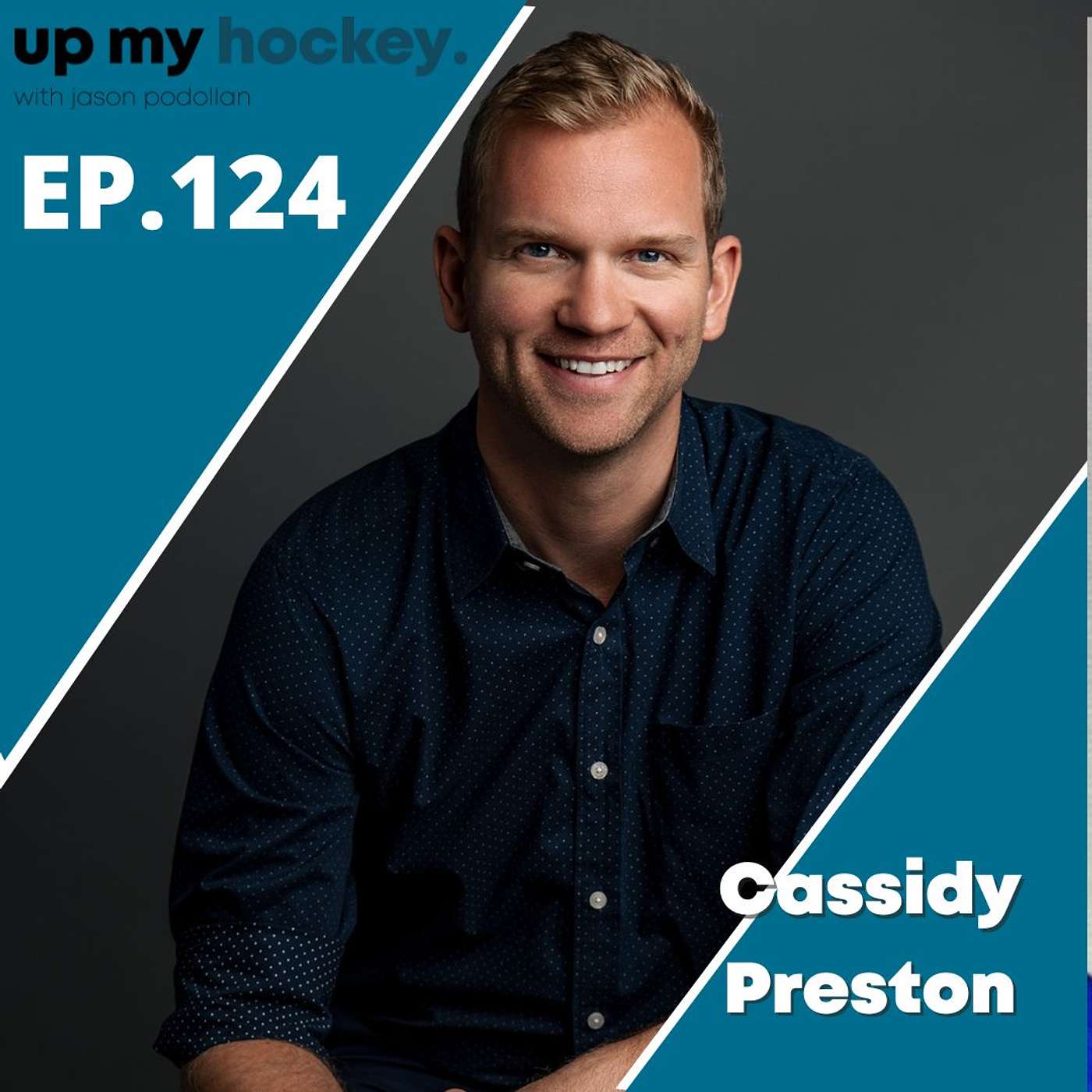 EP.124 - Dr. Cassidy Preston - Mental Performance Coach, Author, & Speaker