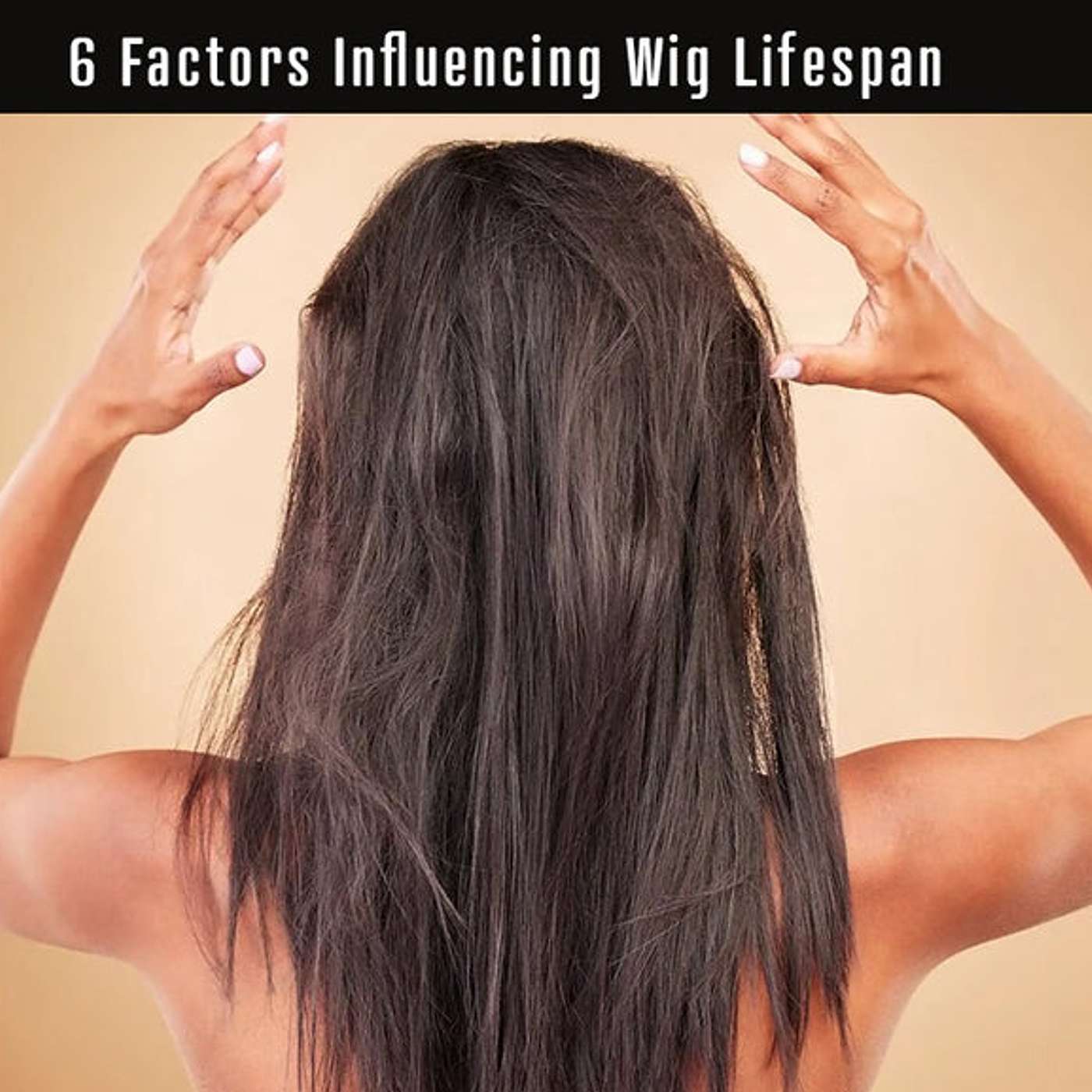 What Type of Wig Lasts the Longest?