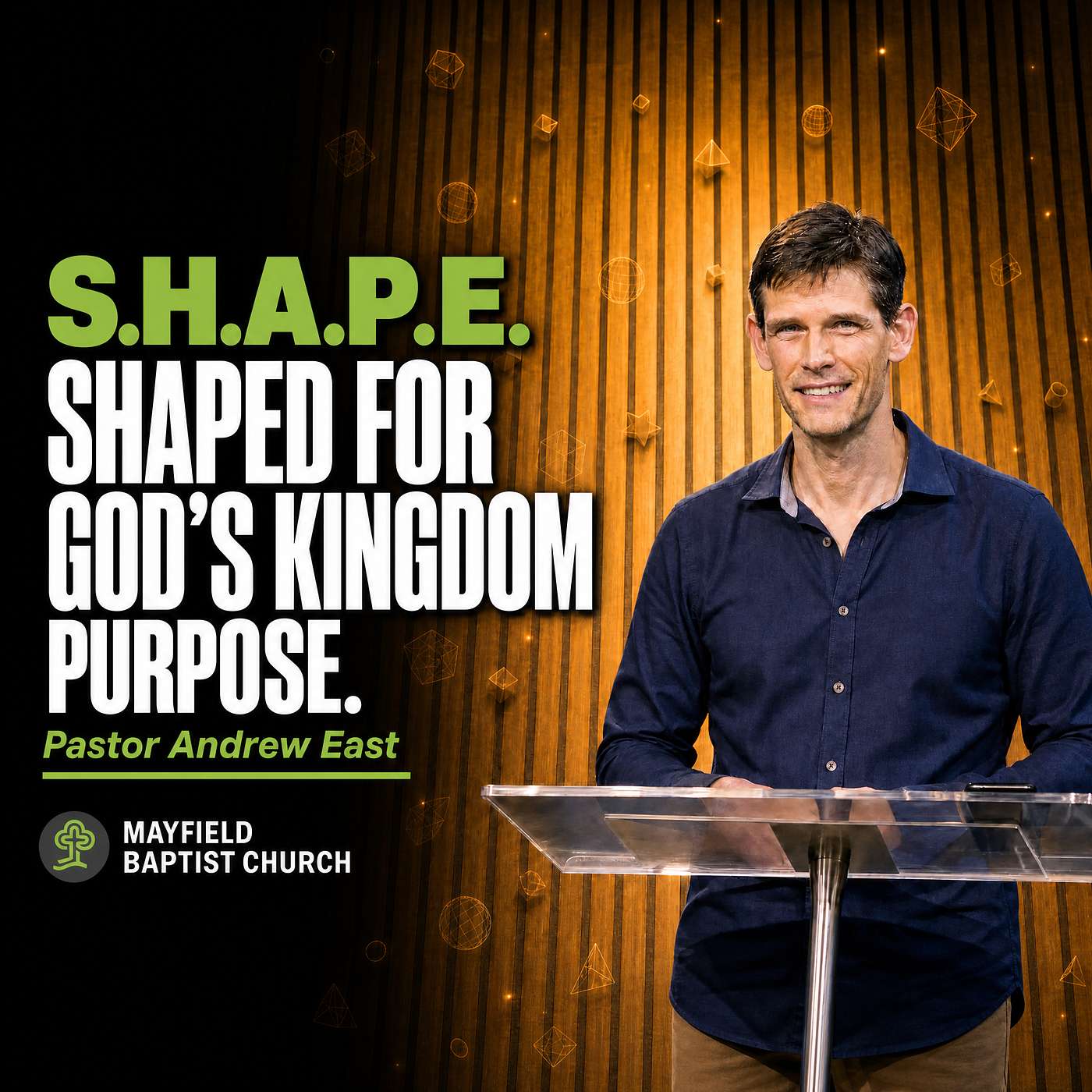 Shaped for God's Kingdom Purpose - S.H.A.P.E. Series (Andrew East) episode artwork