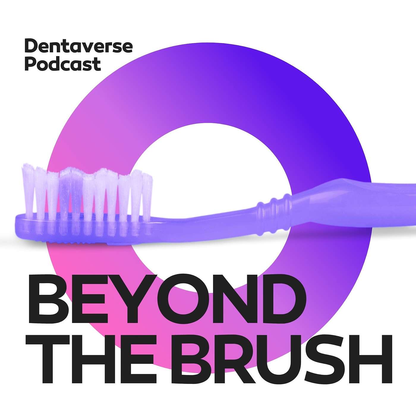 Dentaverse: Beyond the Brush podcast artwork