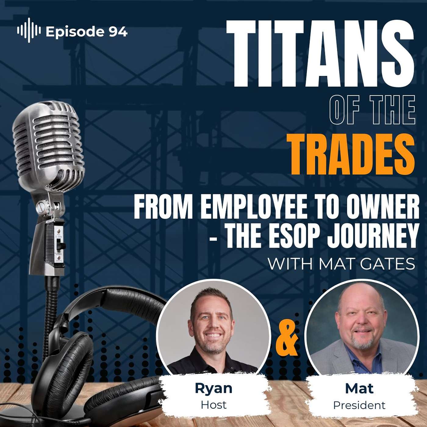 Titans of the Trades | Straight-Talk for Scaling Your Construction Business