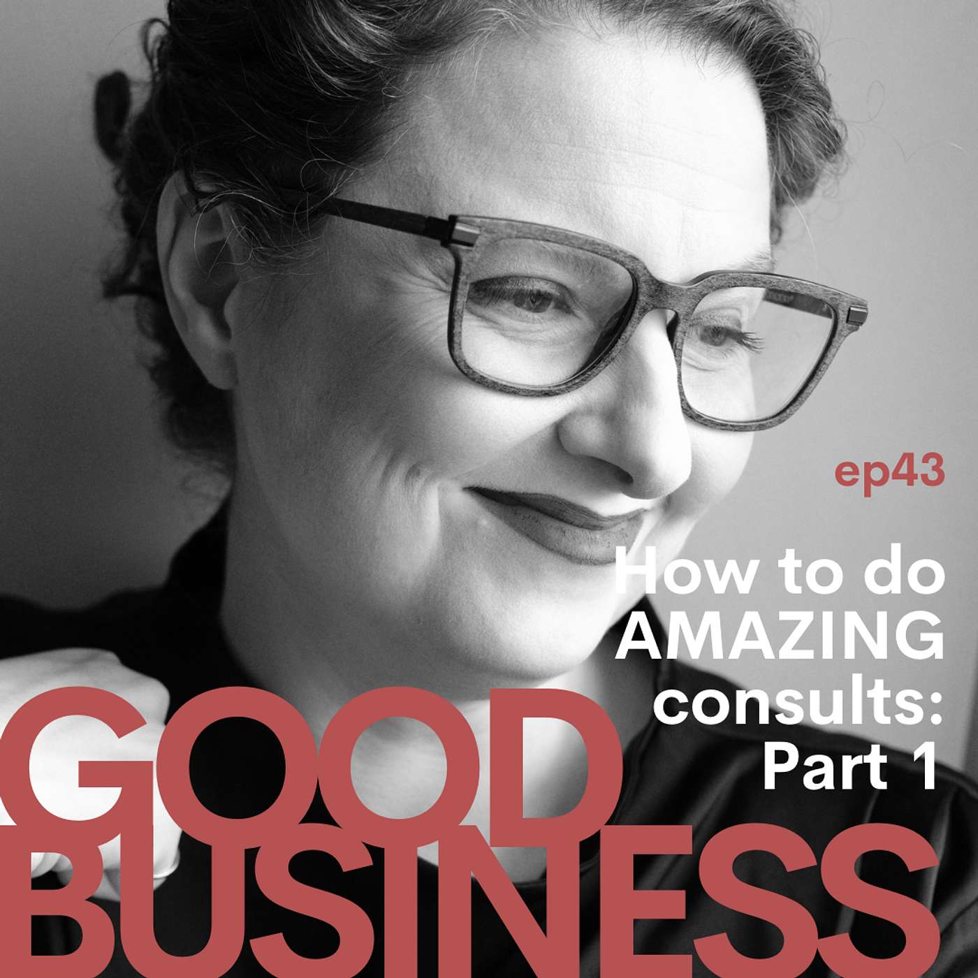 How to do AMAZING consults - Part 1 | GB43