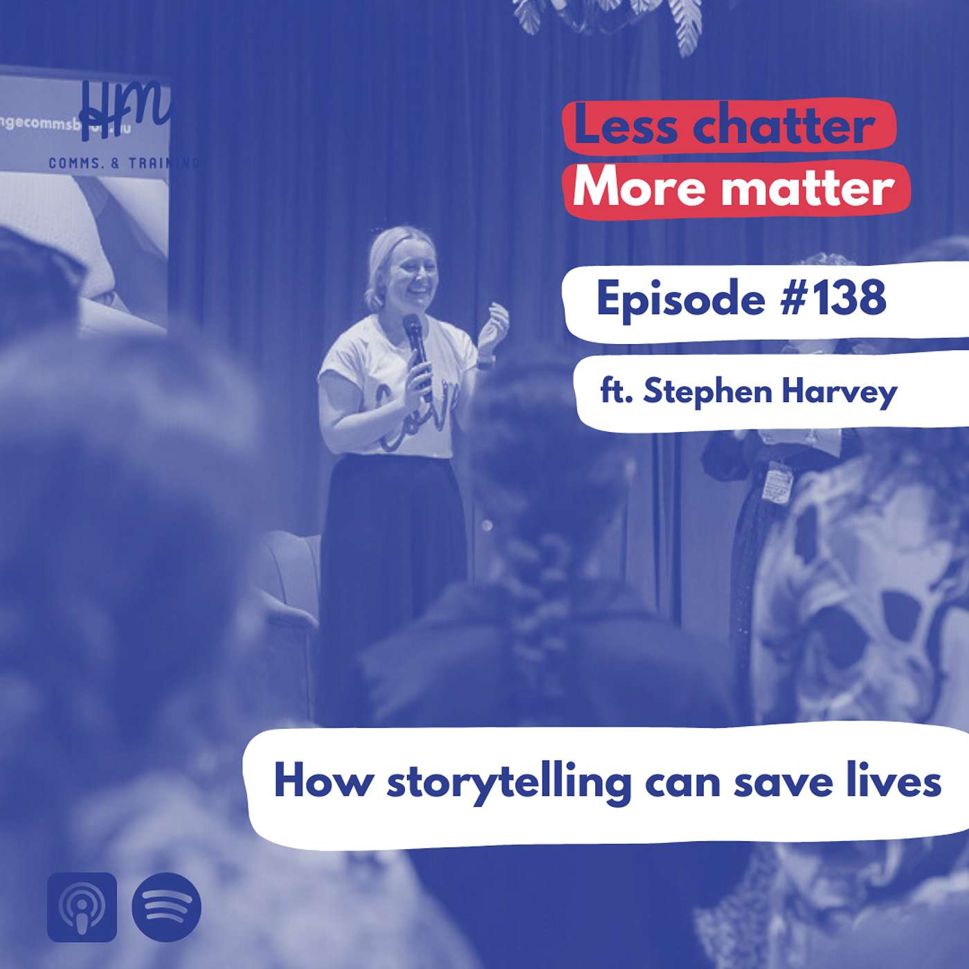 #138 How storytelling can save lives (ft. Stephen Harvey)
