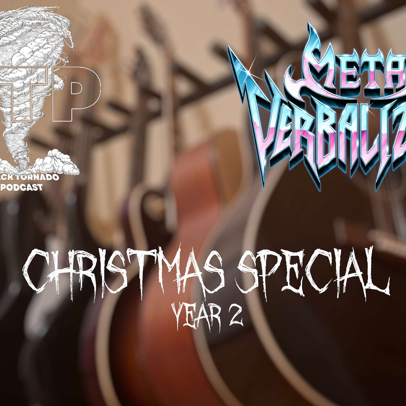 2025 Christmas special episode with Metal Verbalizers and Black Tornado Podcast episode artwork