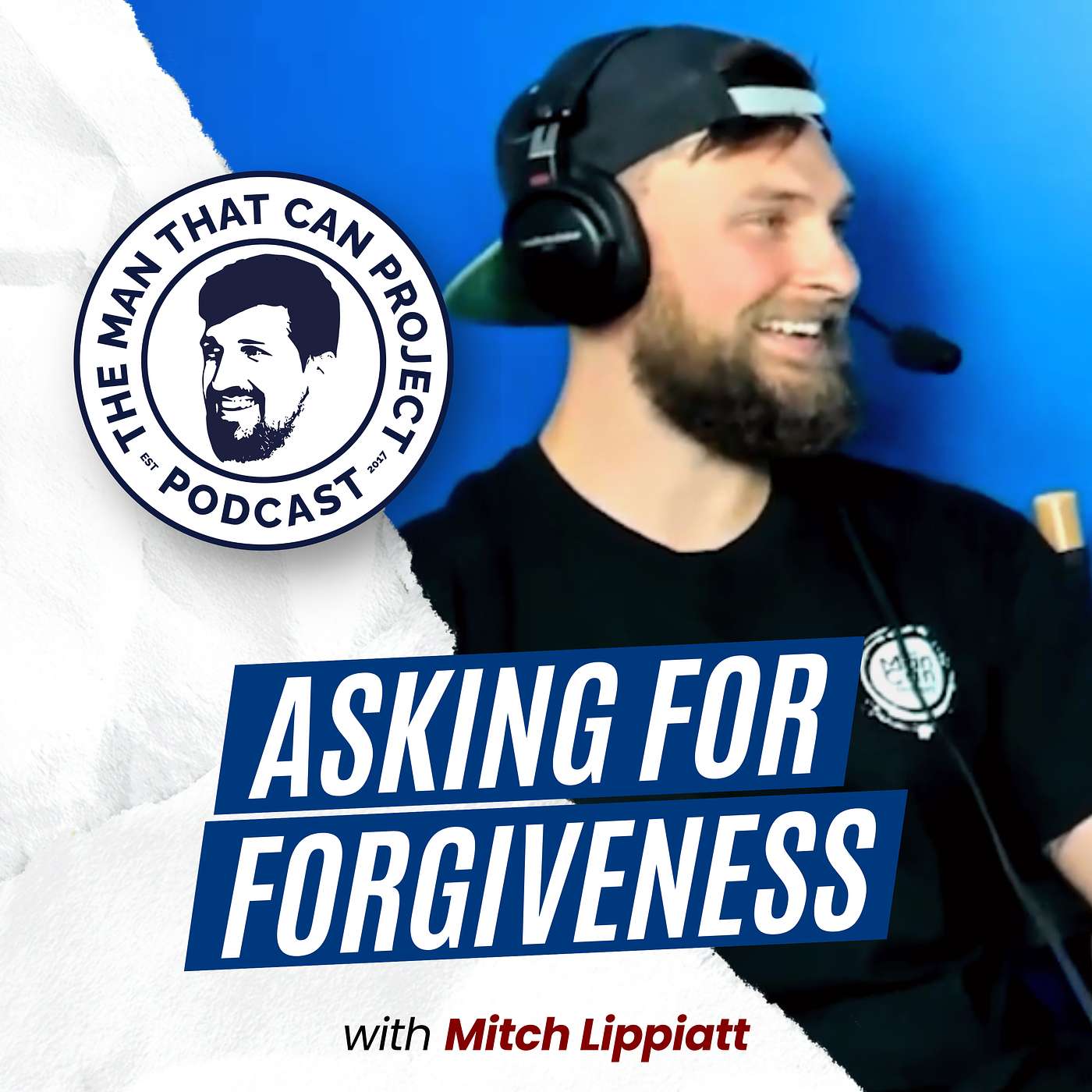 Asking For Forgiveness with Mitch Lippiatt #376