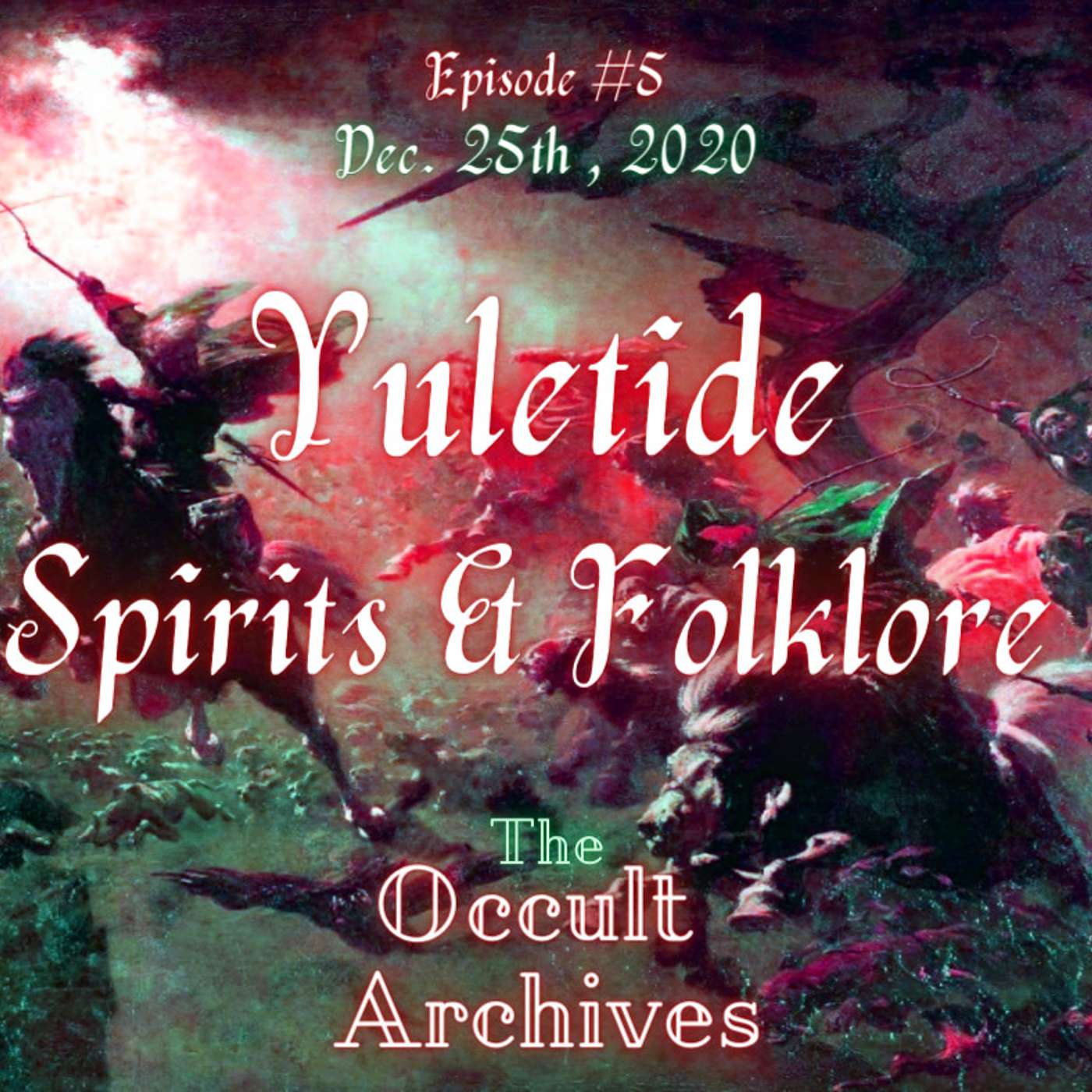 Episode #5: Yuletide Spirits & Folklore