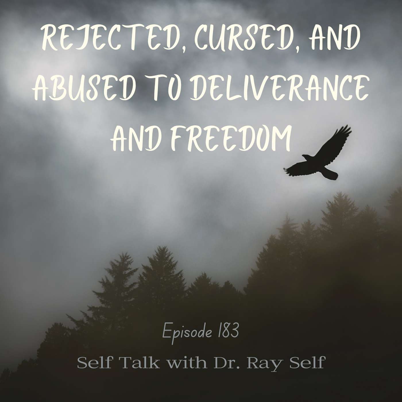 Rejected, Cursed, and Abused to Deliverance and Freedom