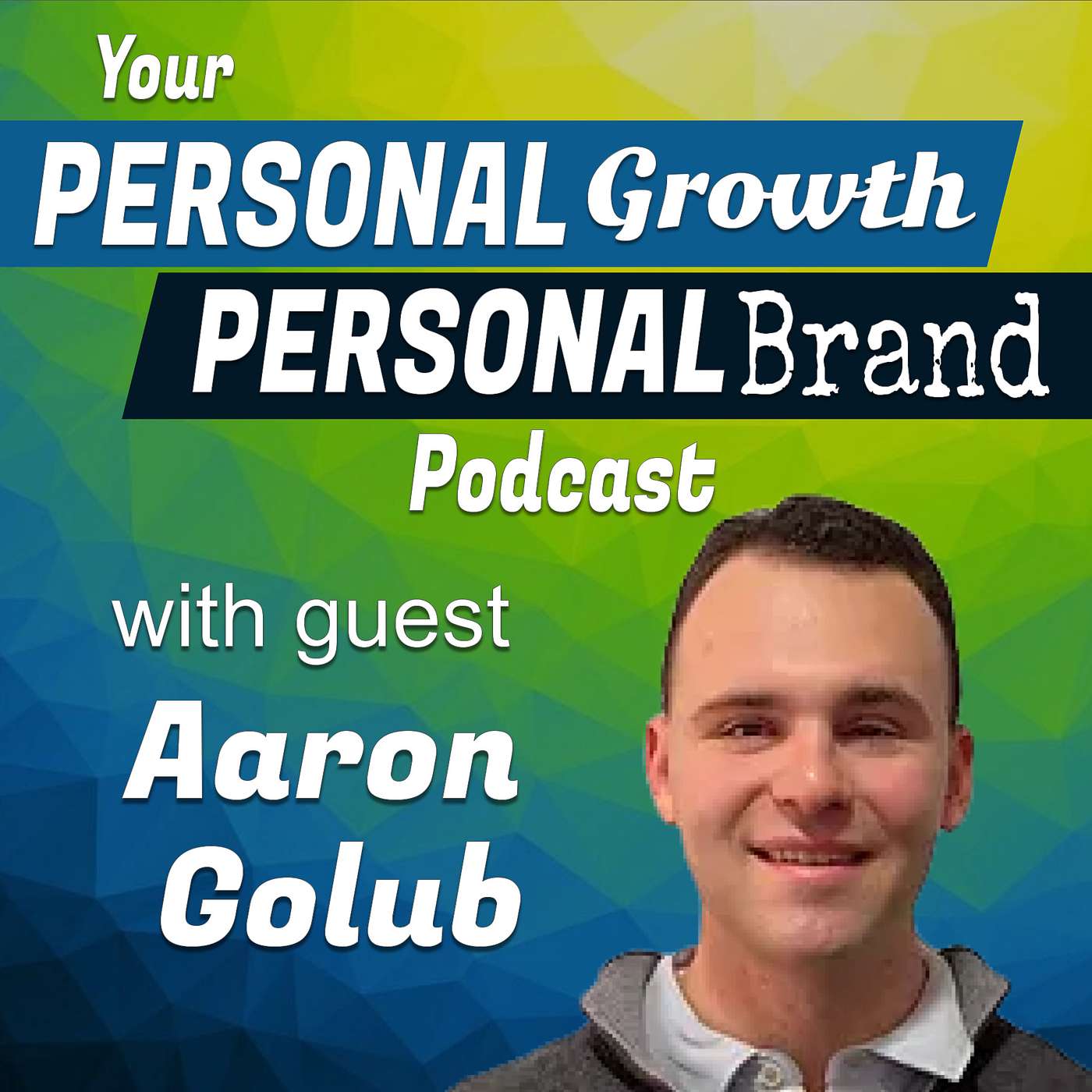 Your Personal Growth, Personal Brand Podcast
