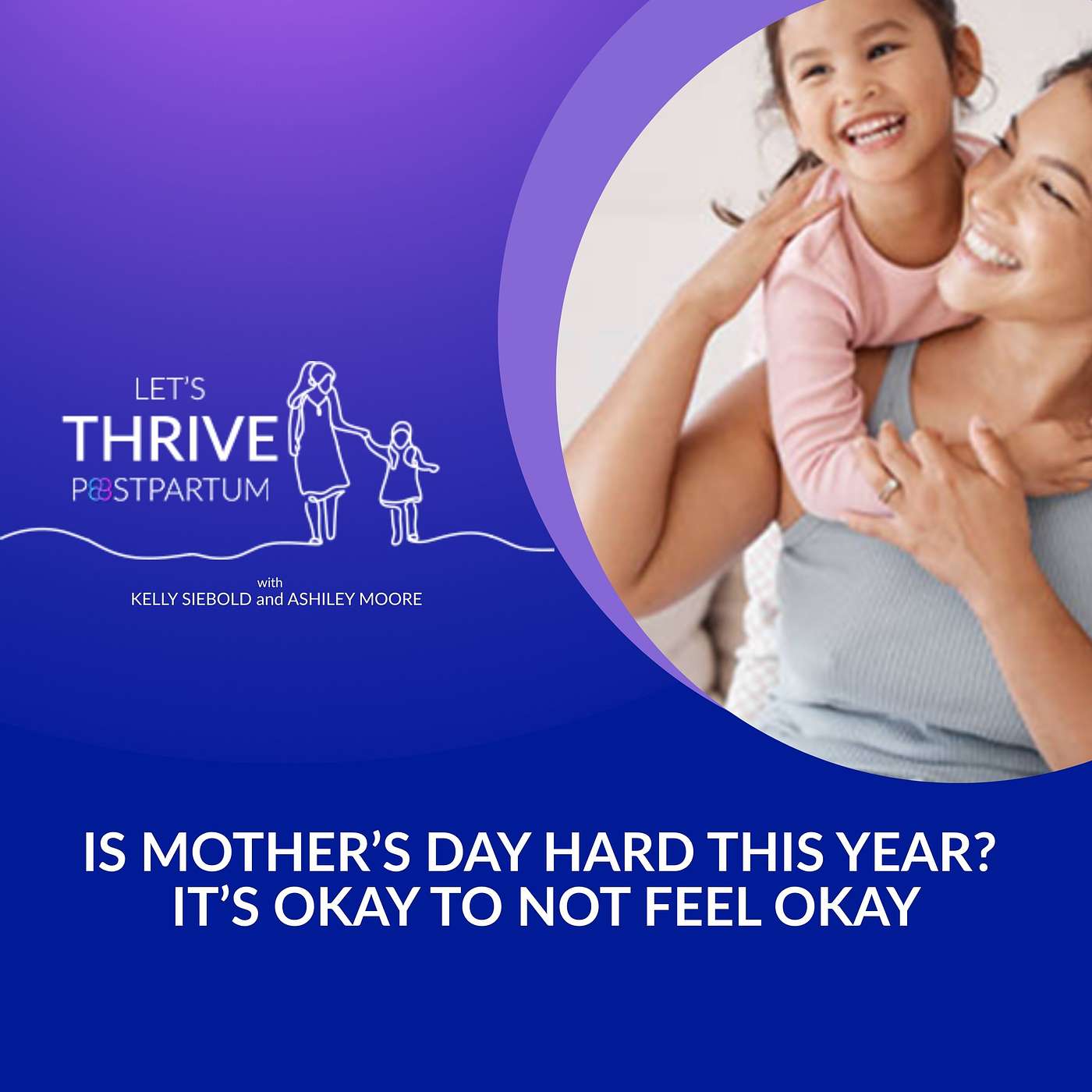 Is Mother’s Day Hard This Year? It’s Okay to Not Feel Okay Is Mother’s Day Hard This Year? It’s Okay to Not Feel Okay