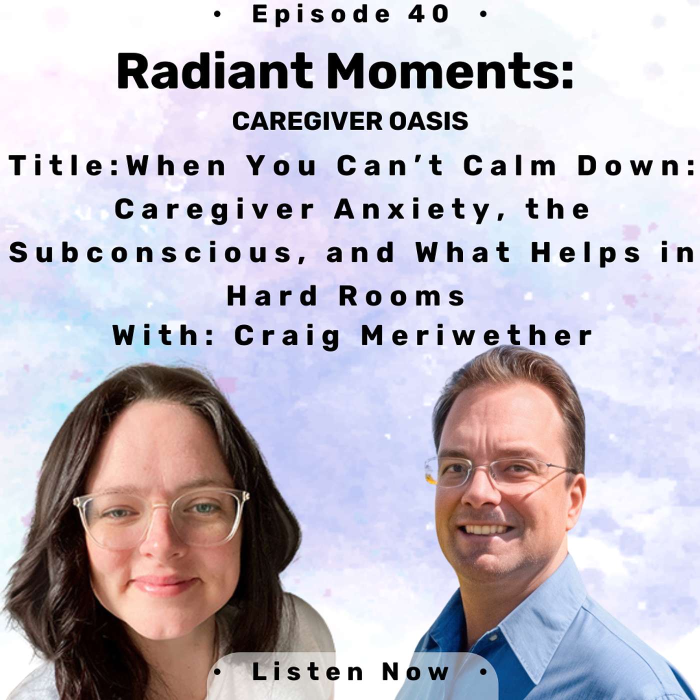 Radiant Moments - Caregiver Oasis - Burnout, Advocacy, Emotional Regulation, Hypervigilance, Health Care
