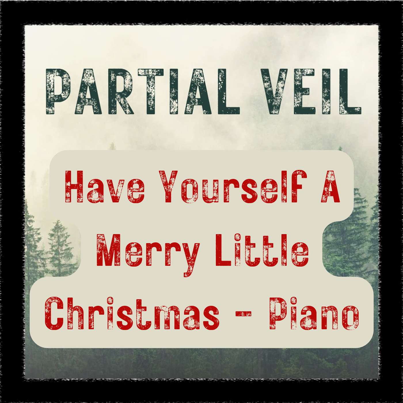 Have Yourself A Merry Little Christmas - Piano Version