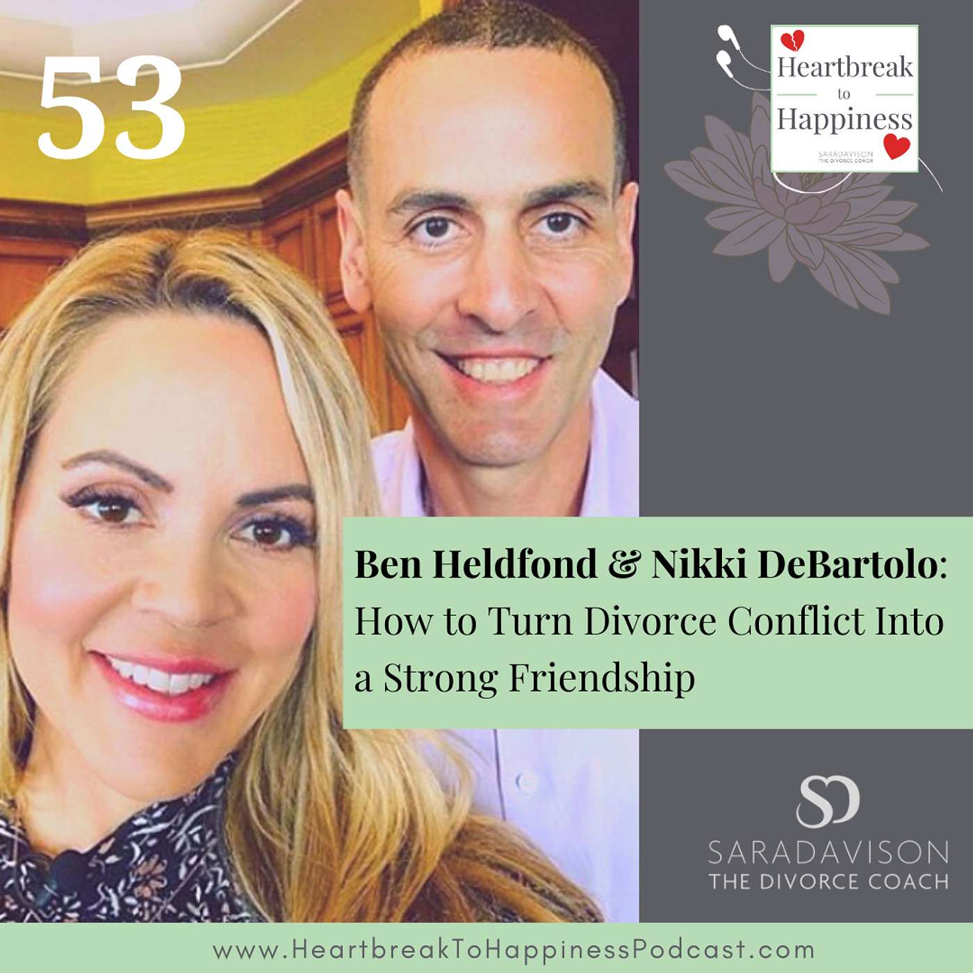 How to Turn Divorce Conflict Into a Strong Friendship with Ben Heldfond & Nikki DeBartolo: