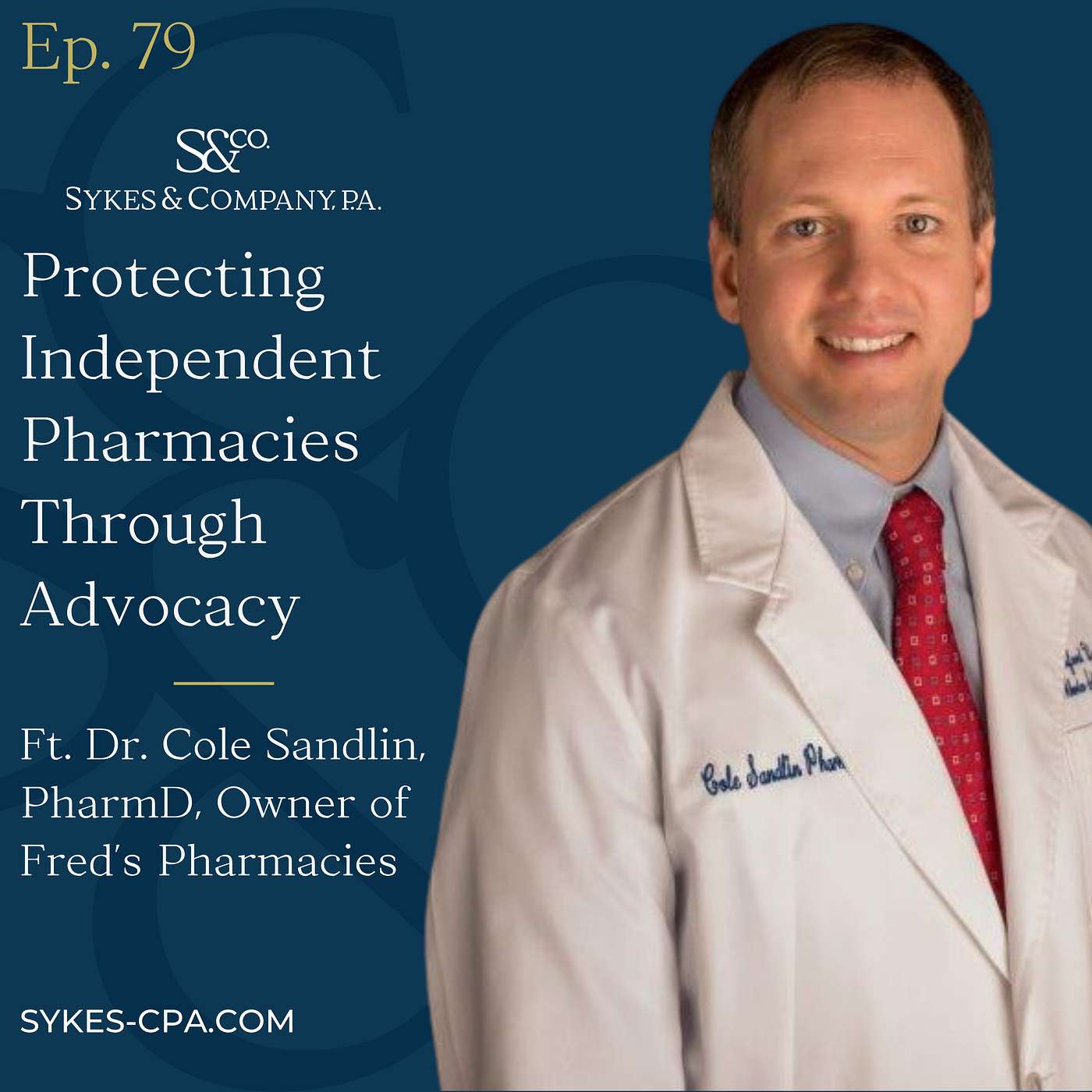 The Bottom Line Pharmacy Podcast: Sykes & Company, P.A.