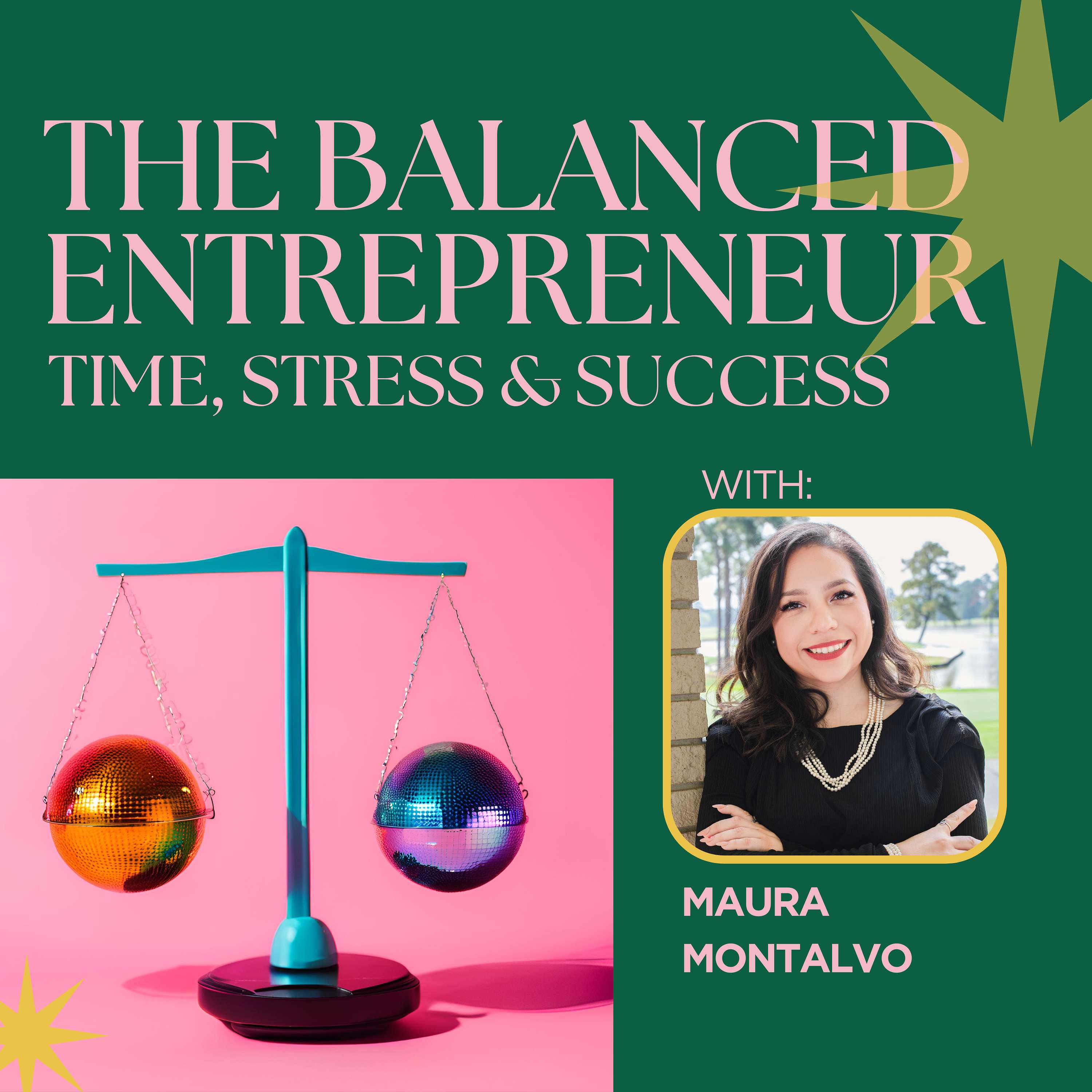 The Balanced Entrepreneur: Time, Stress & Success