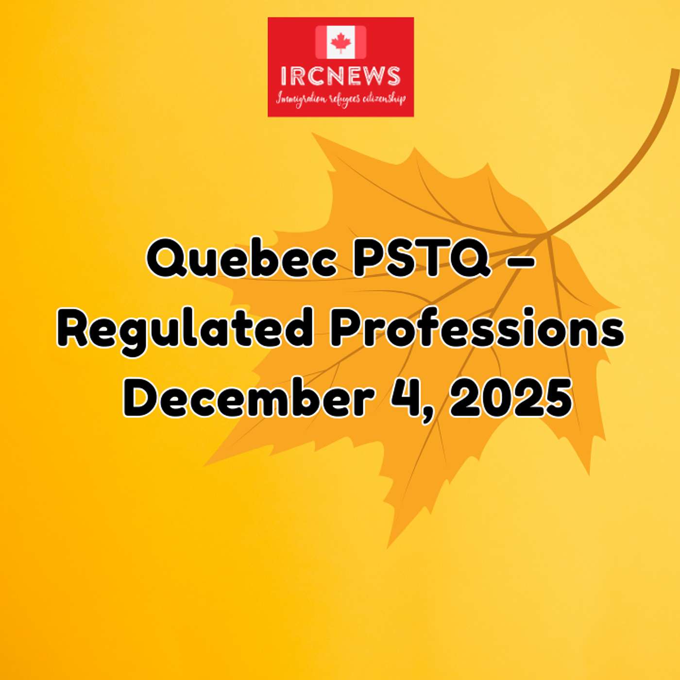 Canada Immigration: Quebec PSTQ Pick – Highly Qualified / Specialized on December 4, 2025 episode artwork