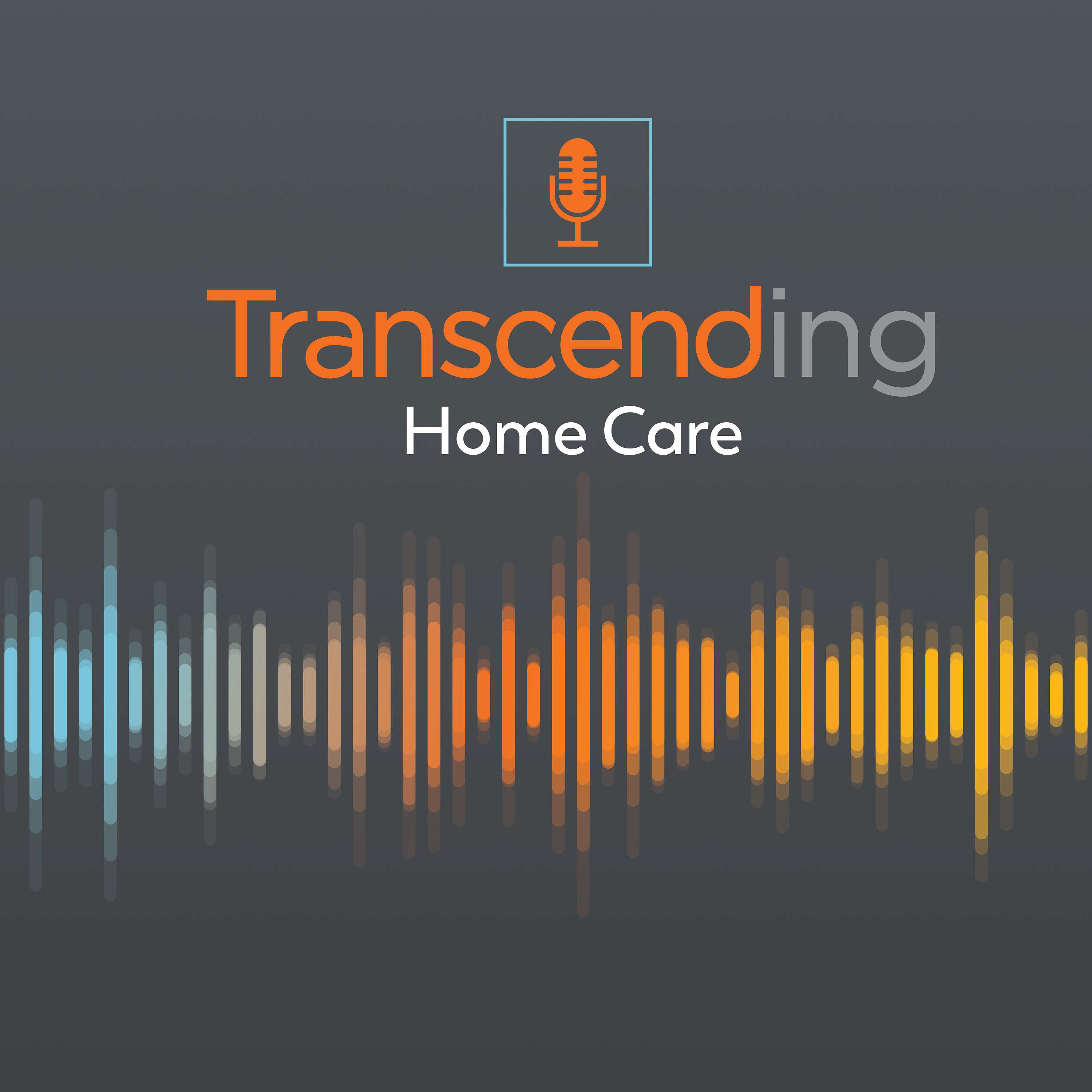 Transcending Home Care