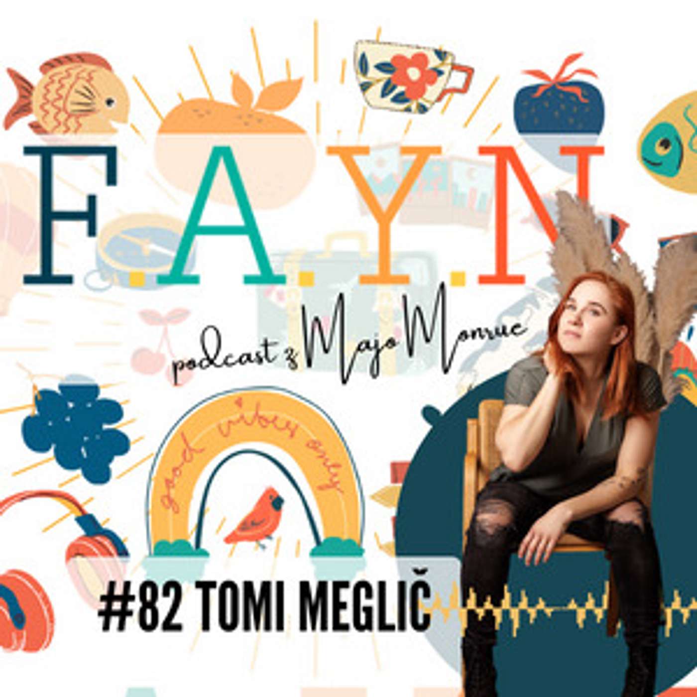 F.A.Y.N. Podcast by Maja Monrue