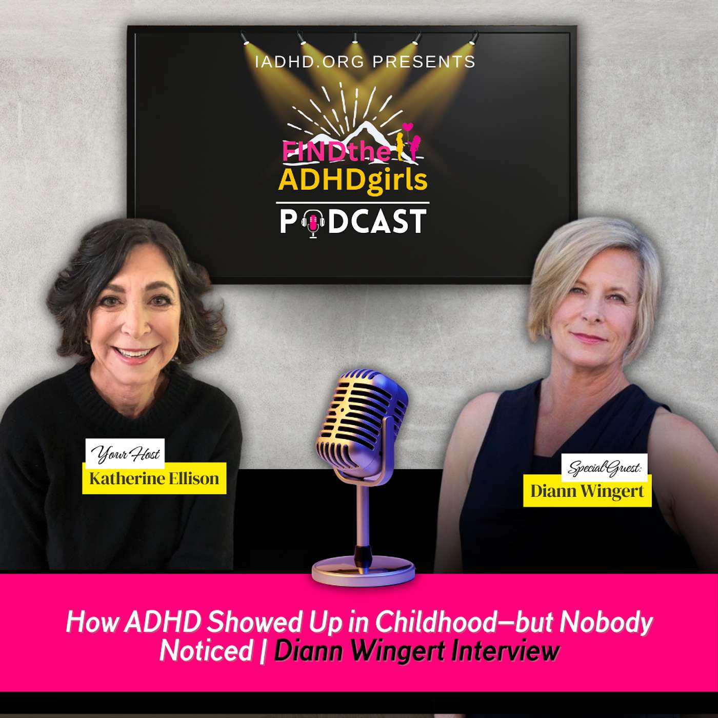 How ADHD Showed Up in Childhood—but Nobody Noticed | Diann Wingert Interview