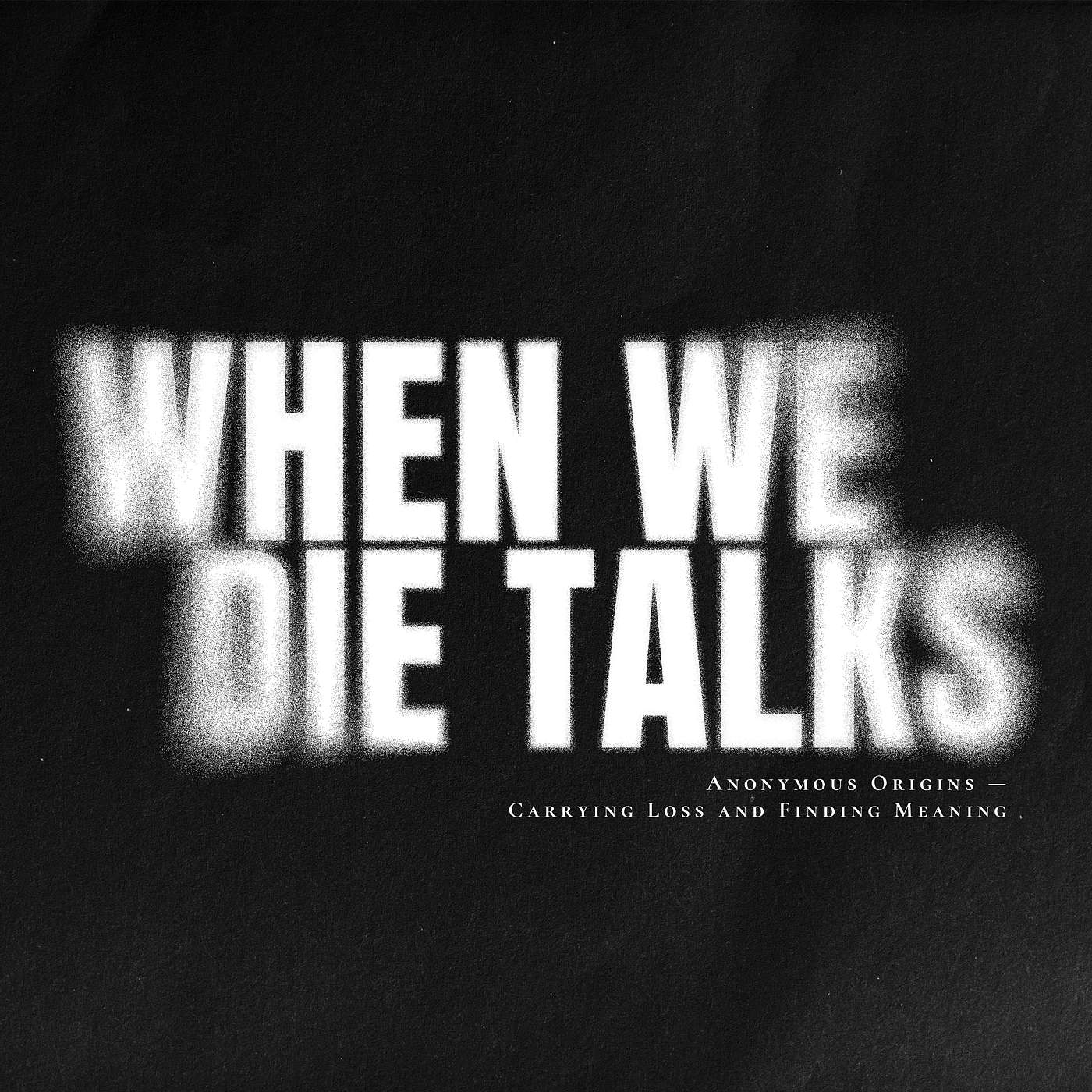 Anonymous Origins — Carrying Loss and Finding Meaning episode artwork