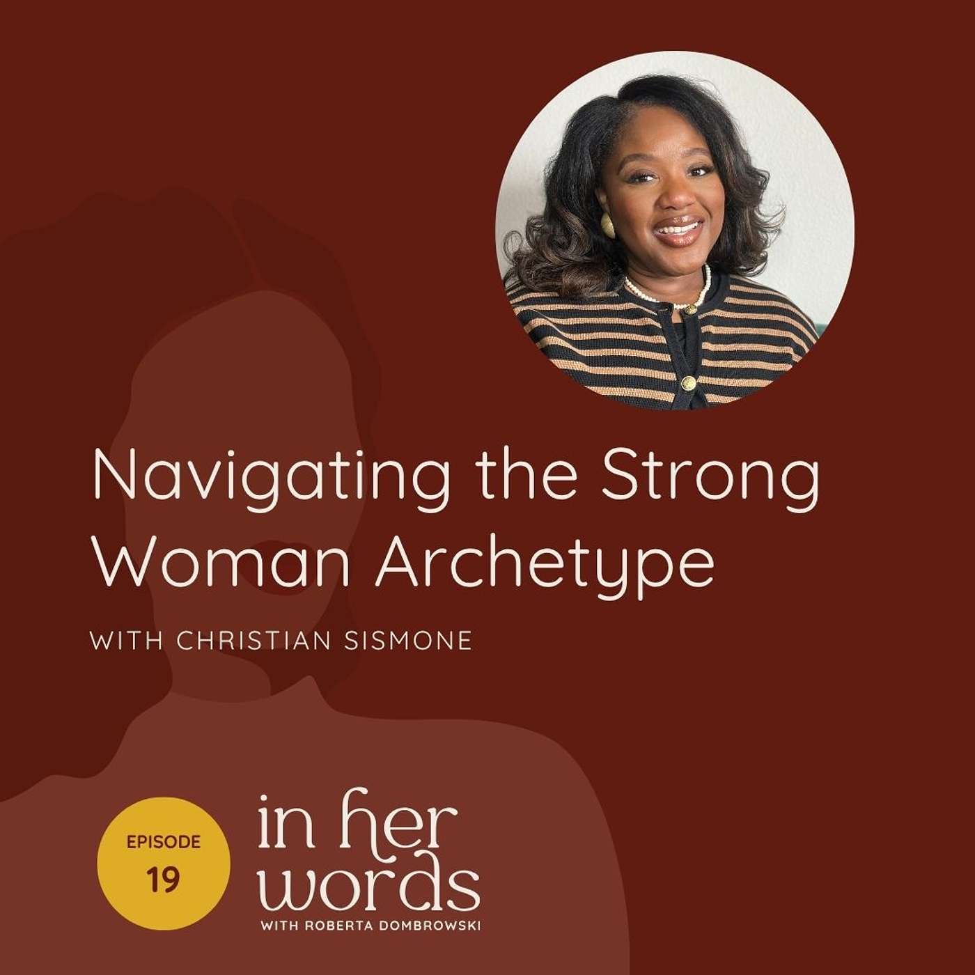Ep 19 | Navigating the Strong Woman Archetype with Christian Sismone episode artwork