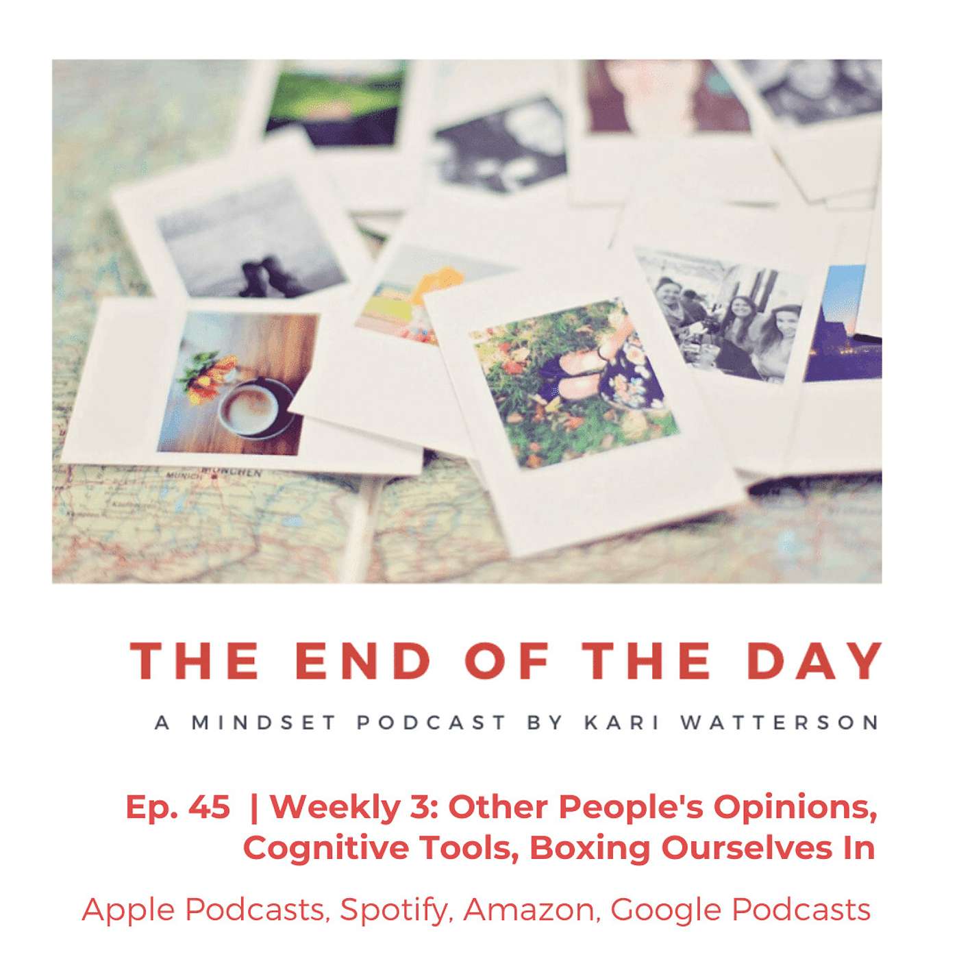 The End of the Day Podcast with Kari Watterson: Using Mindset Work to Live Your Best Life