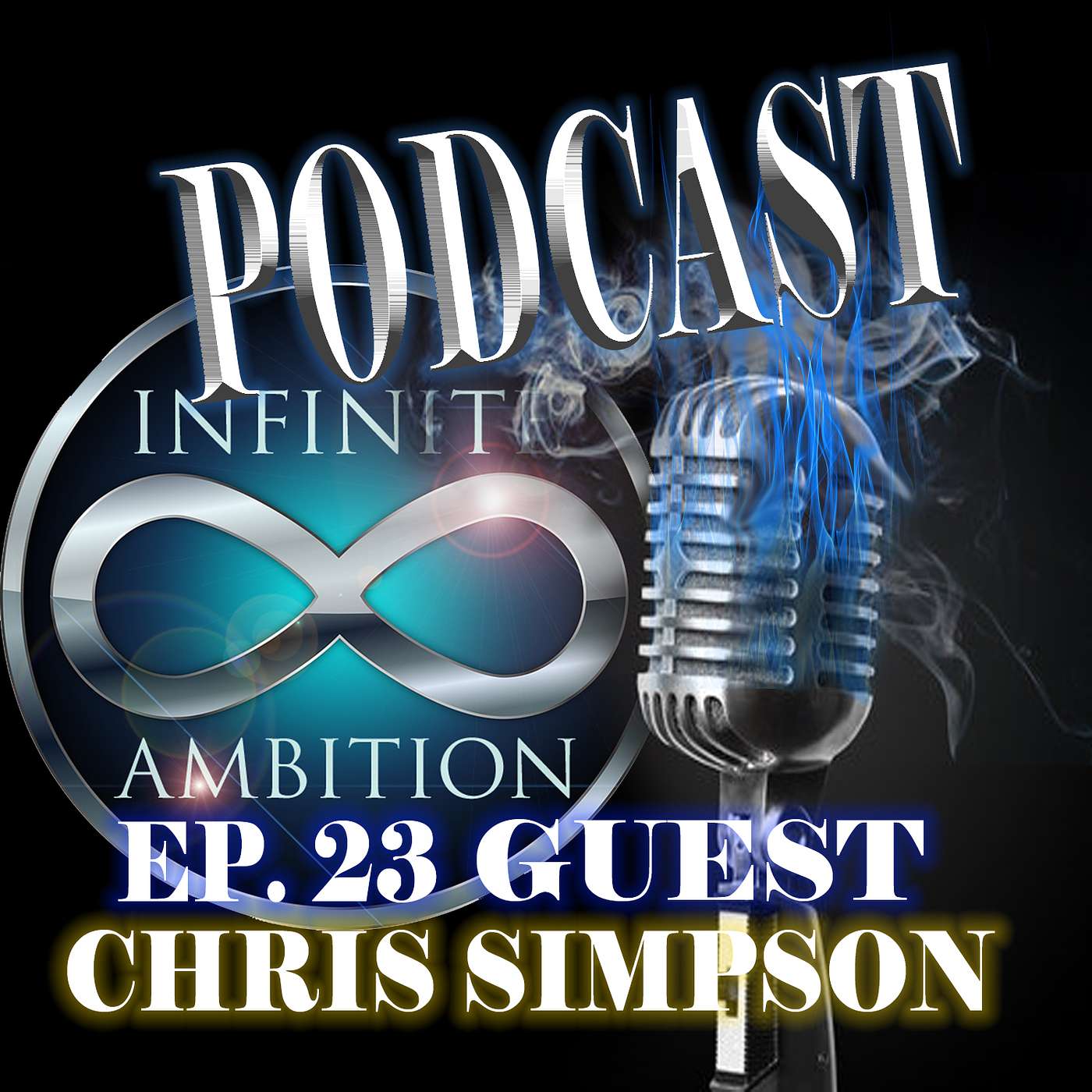 Infinite Ambition Podcast